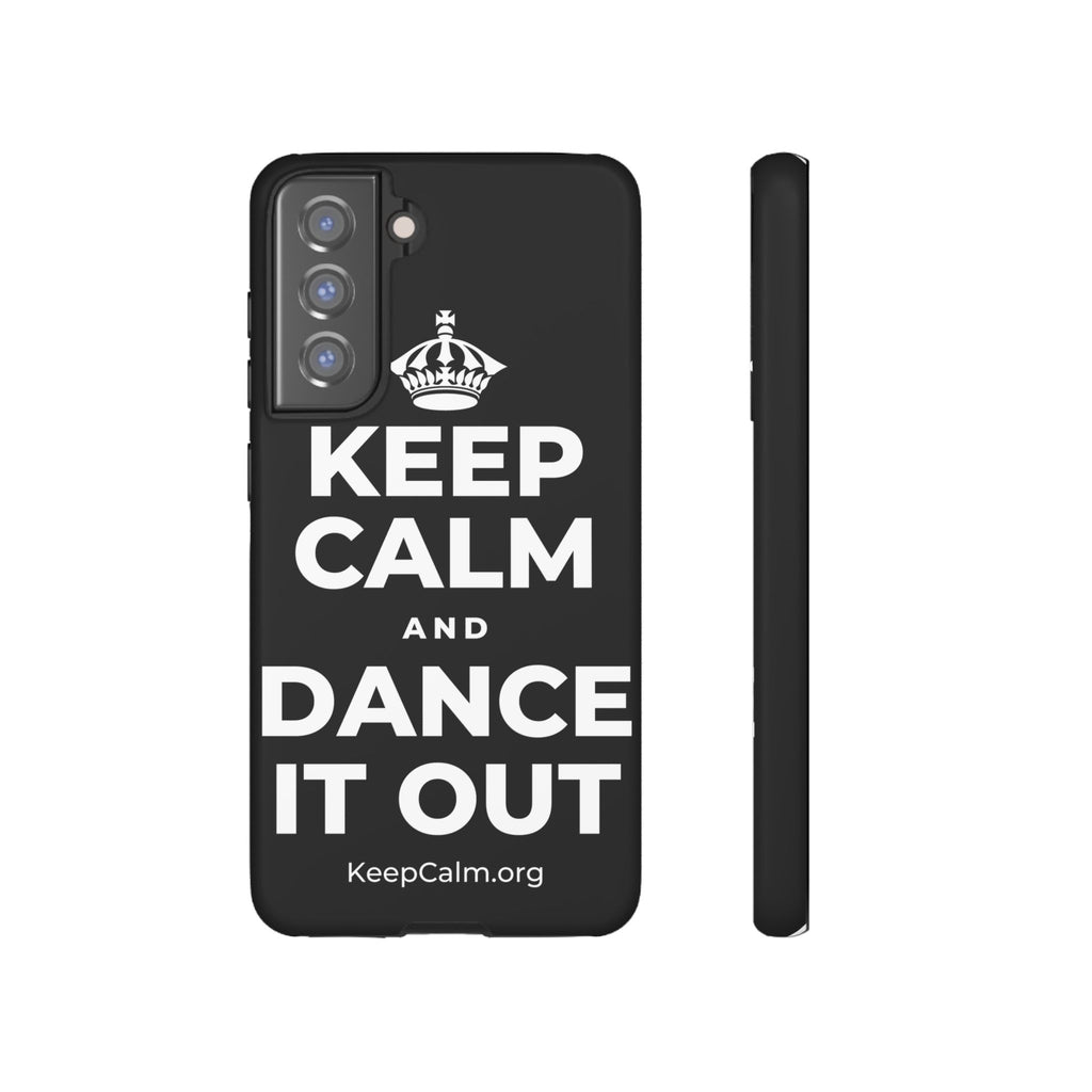 KEEP CALM AND DANCE IT OUT Phone Case