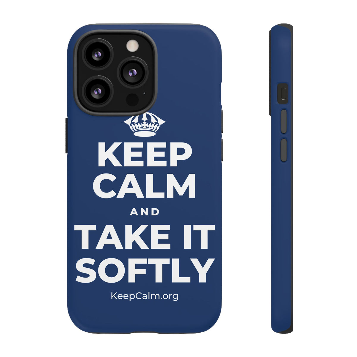 KEEP CALM AND TAKE IT SOFTLY Phone Case