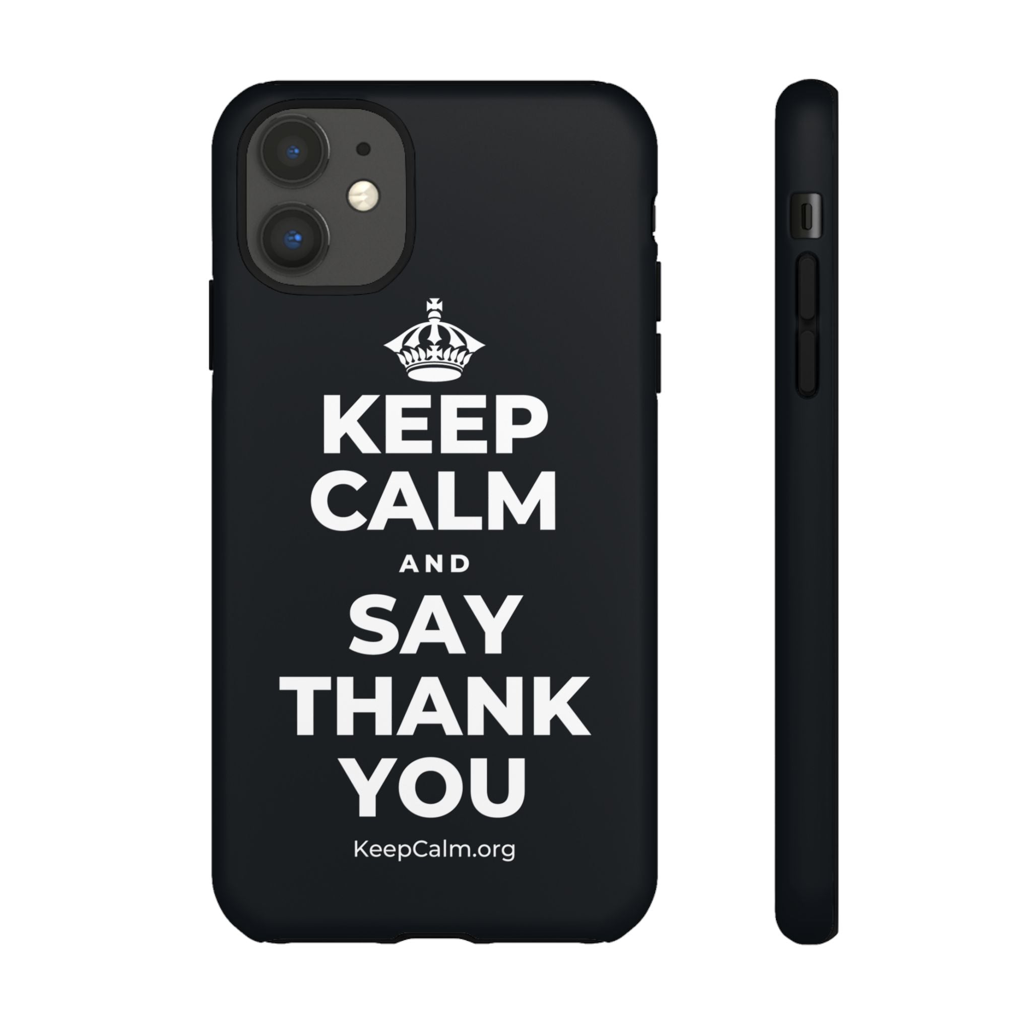 KEEP CALM AND SAY THANK YOU Phone Case (Dark)