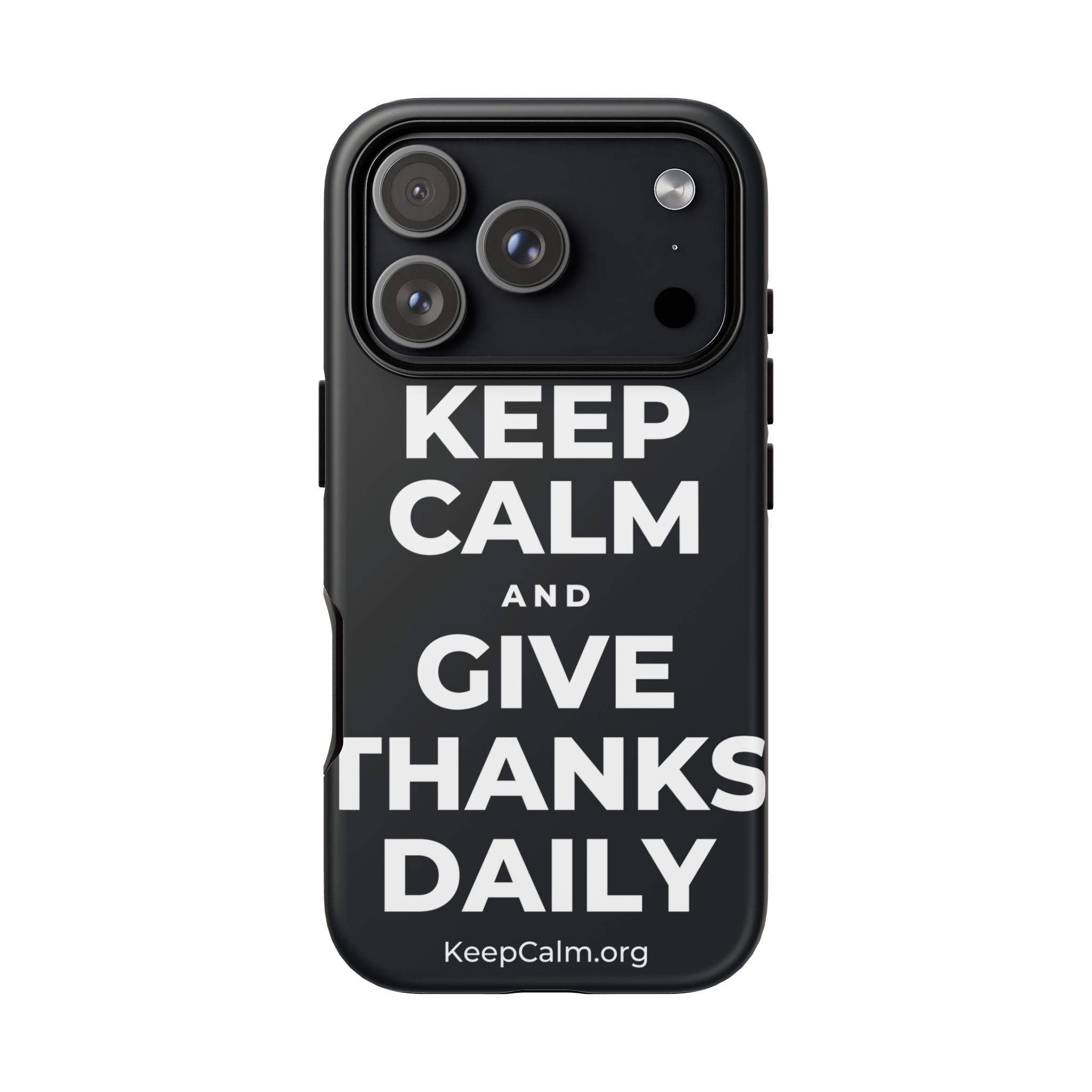 KEEP CALM AND GIVE THANKS DAILY Phone Case (Dark)