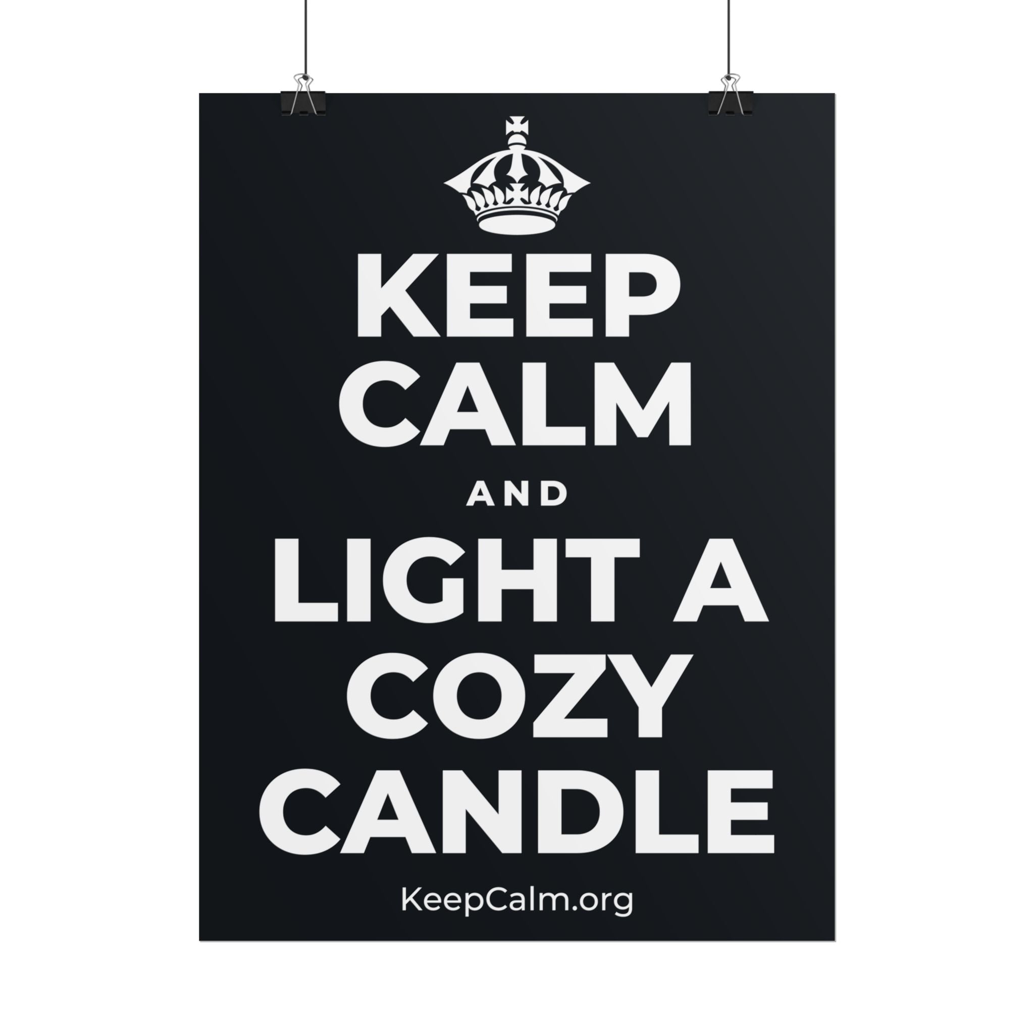 KEEP CALM AND LIGHT A COZY CANDLE Poster (Dark)