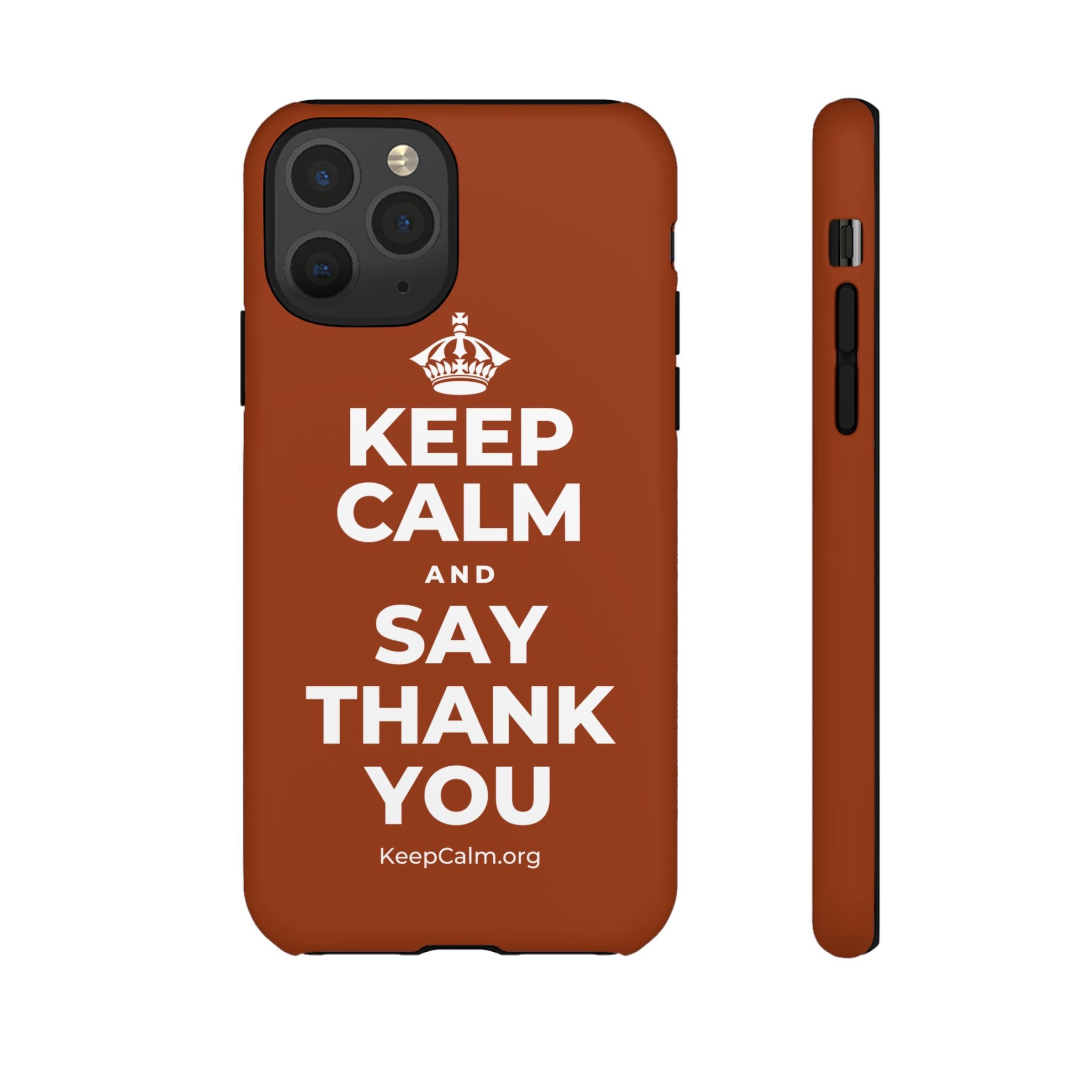 KEEP CALM AND SAY THANK YOU Phone Case