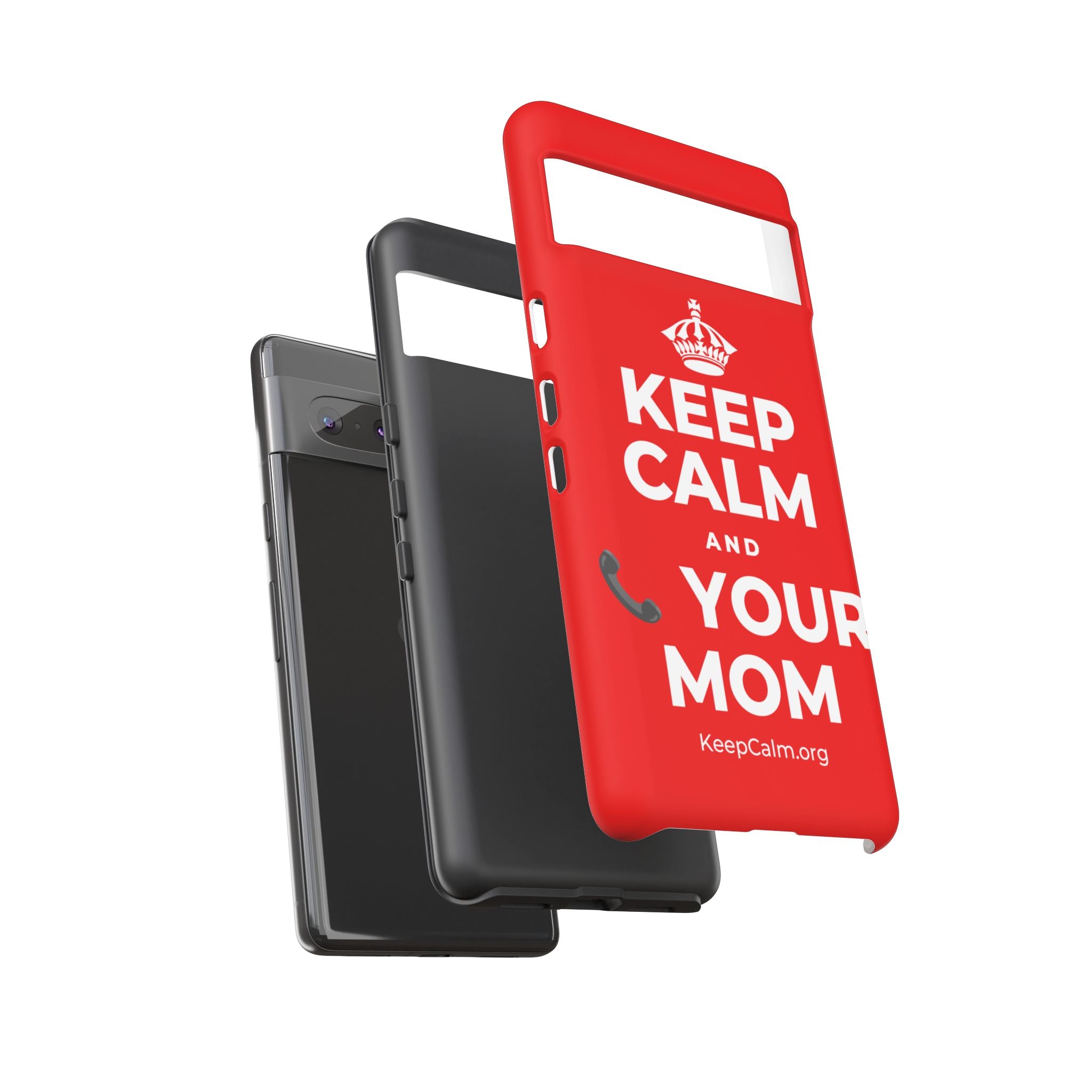 KEEP CALM AND 📞 YOUR MOM Phone Case