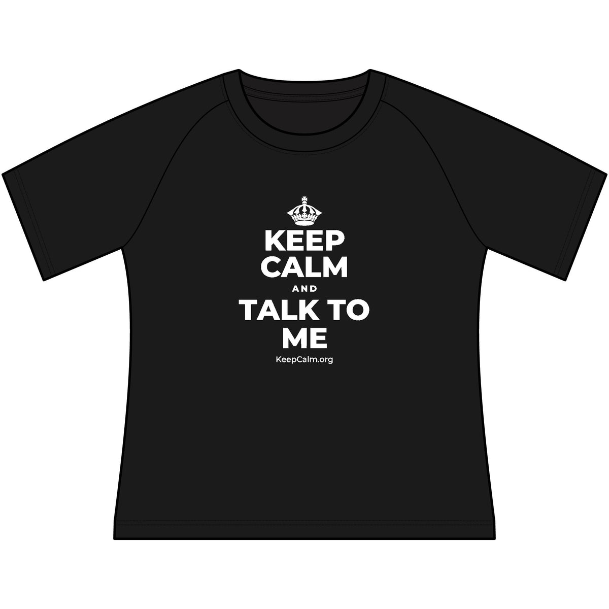 KEEP CALM AND TALK TO ME Women's Raglan Tee