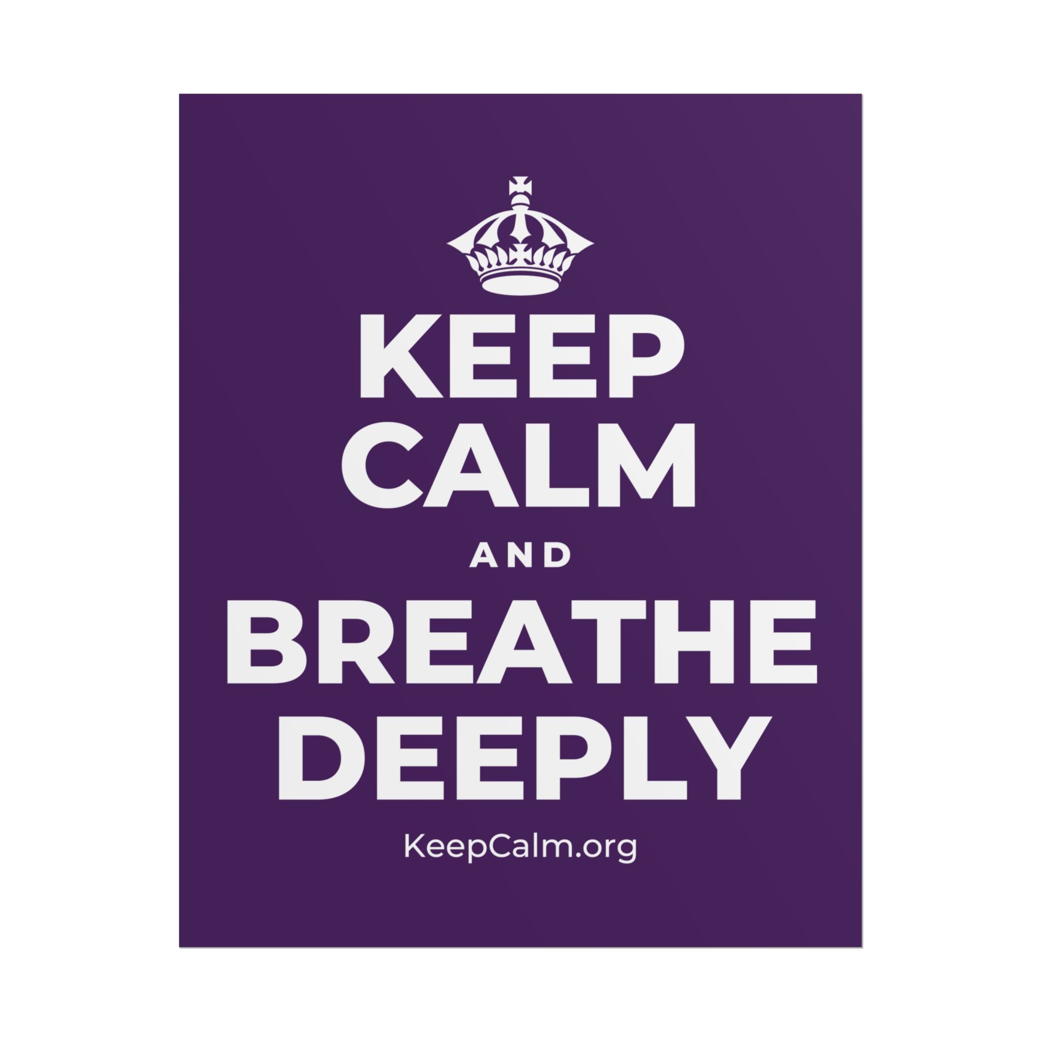 KEEP CALM AND BREATHE DEEPLY Poster