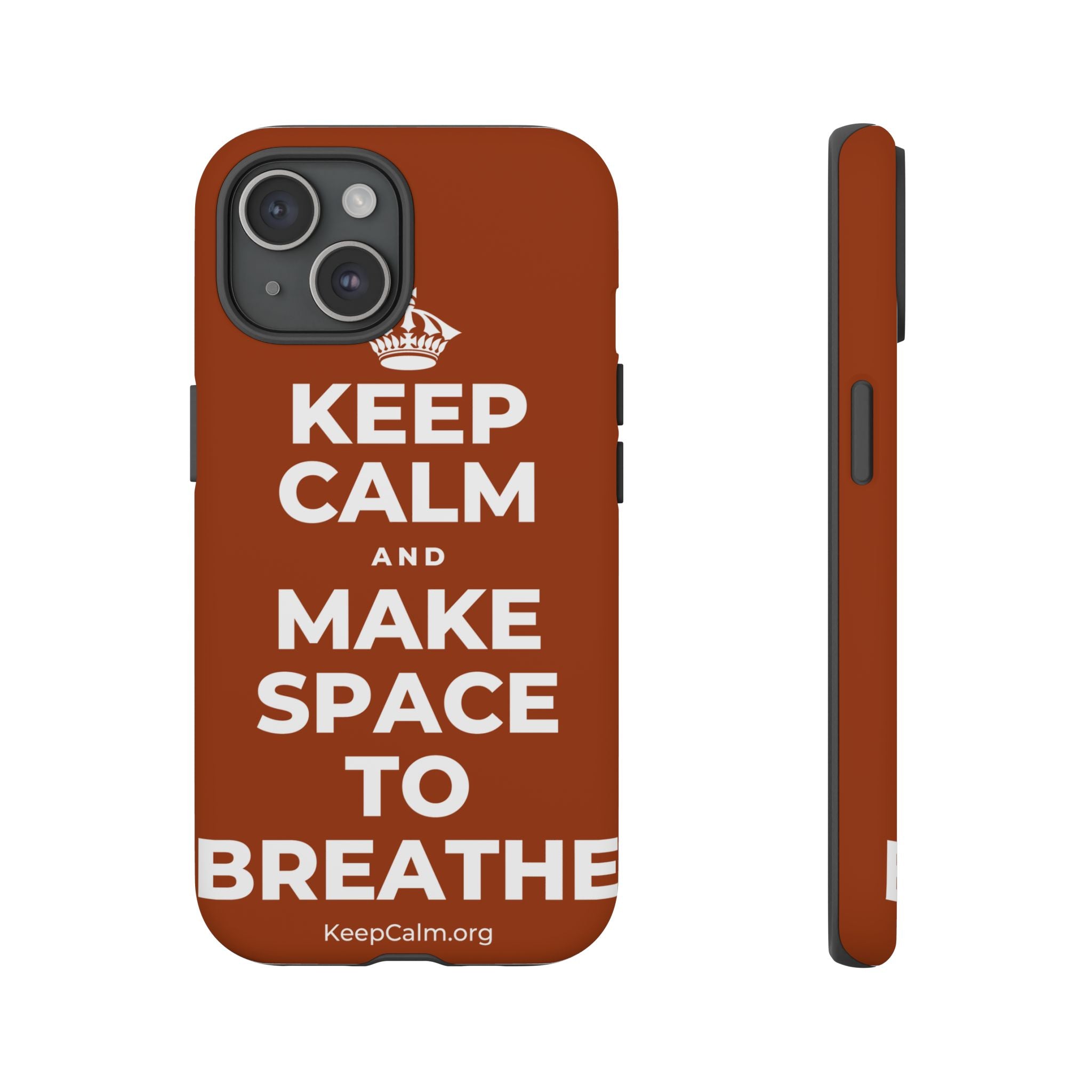 KEEP CALM AND MAKE SPACE TO BREATHE Phone Case