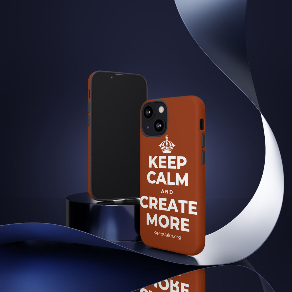 KEEP CALM AND CREATE MORE Phone Case