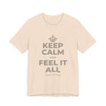 KEEP CALM AND FEEL IT ALL T-Shirt (Soft Cream–Heather Mauve)