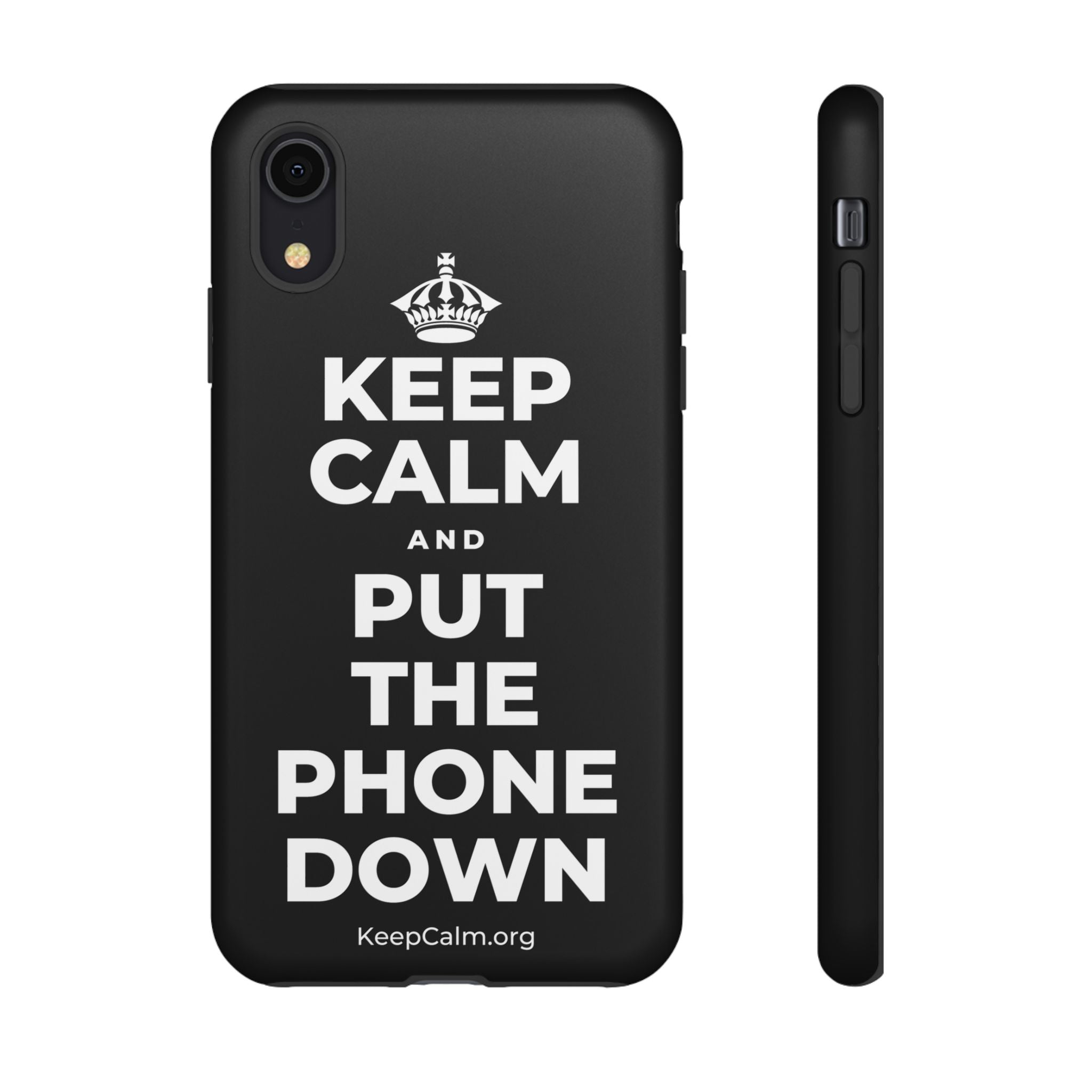 KEEP CALM AND PUT THE PHONE DOWN Phone Case