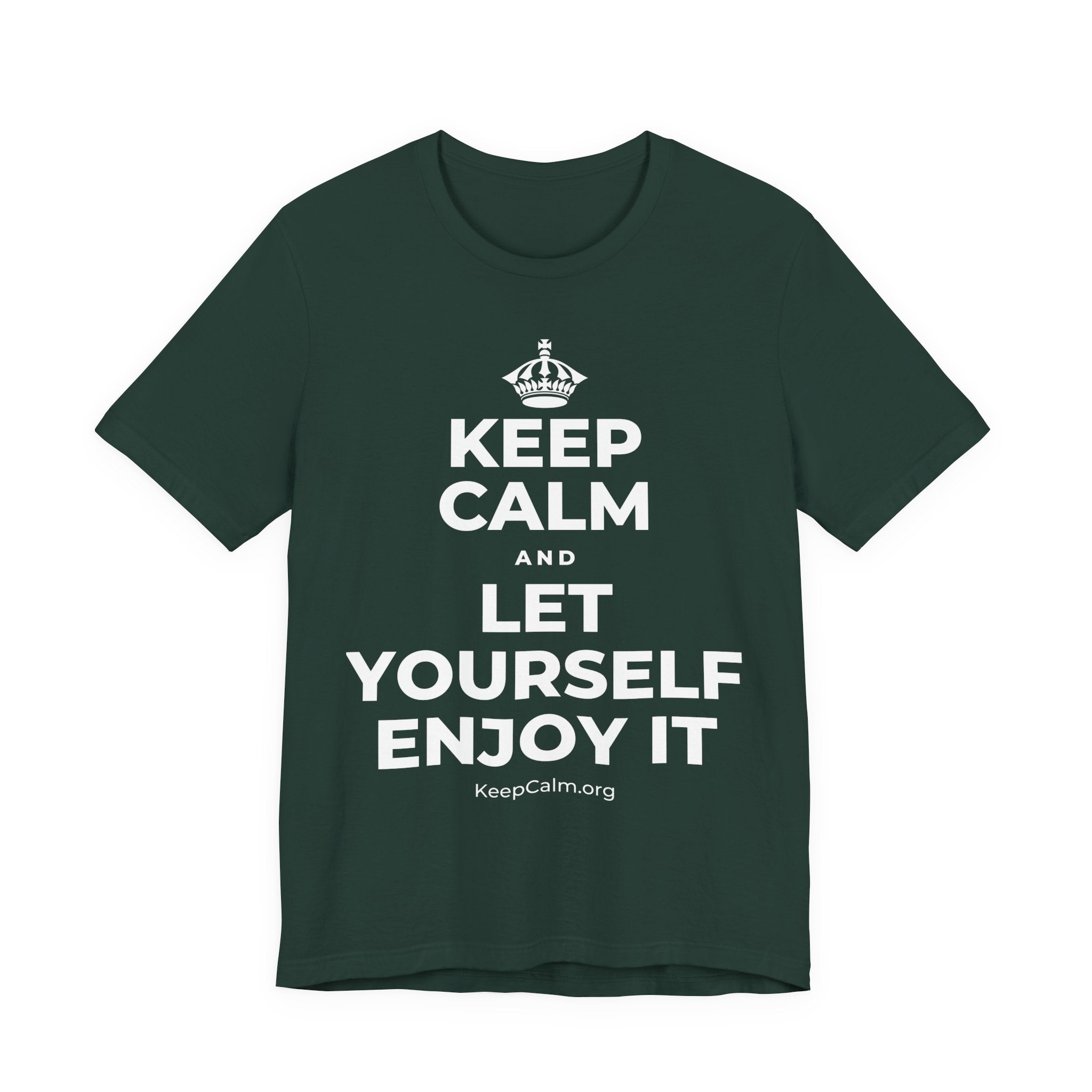 KEEP CALM AND LET YOURSELF ENJOY IT T-Shirt (White–Asphalt)