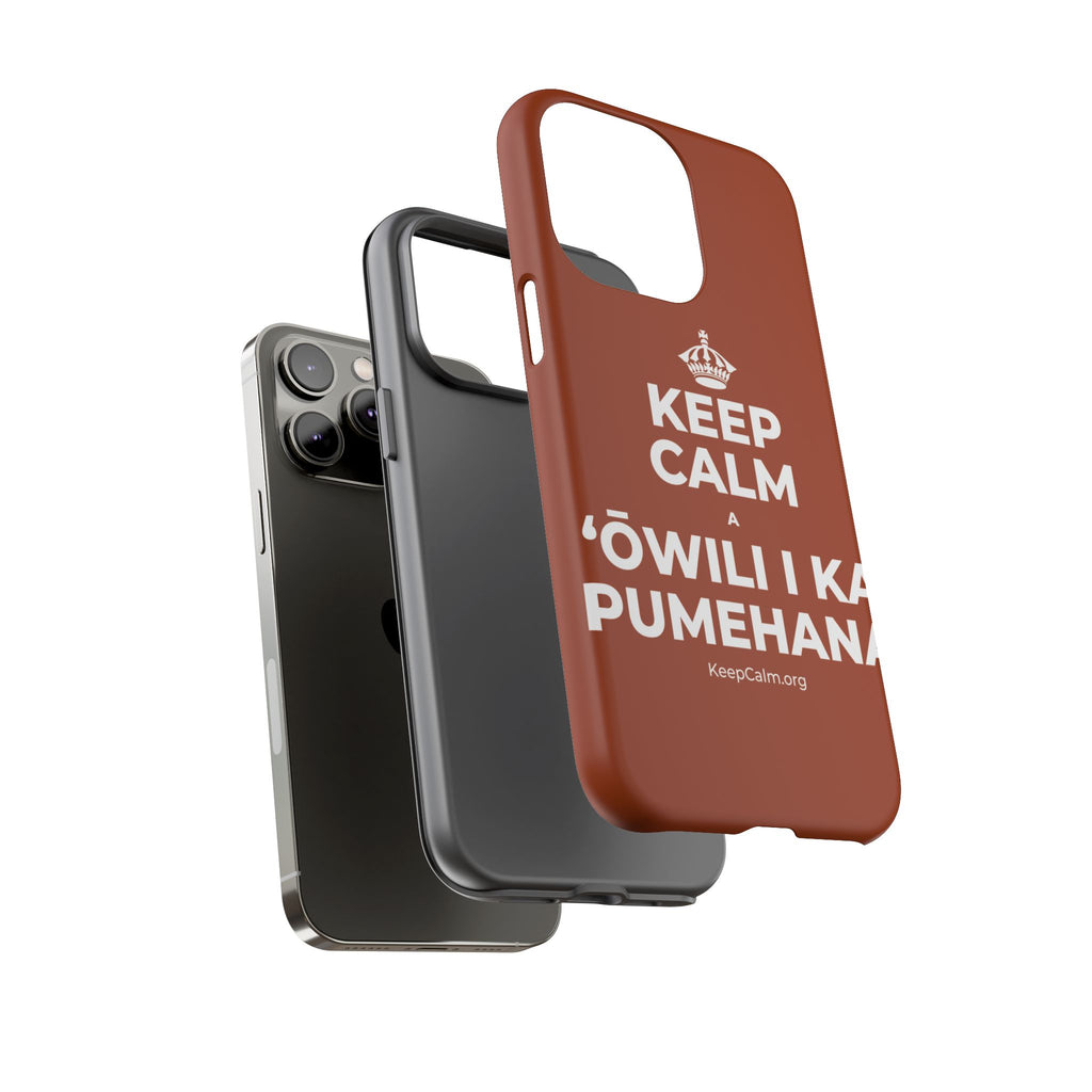 KEEP CALM A ʻŌWILI I KA PUMEHANA Phone Case