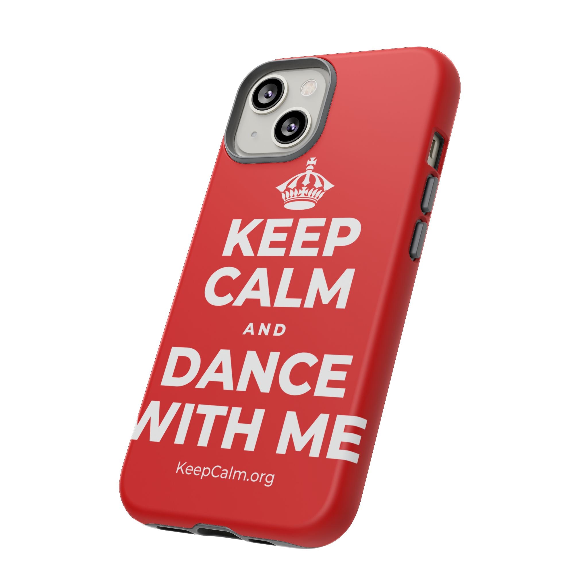 KEEP CALM AND DANCE WITH ME Phone Case