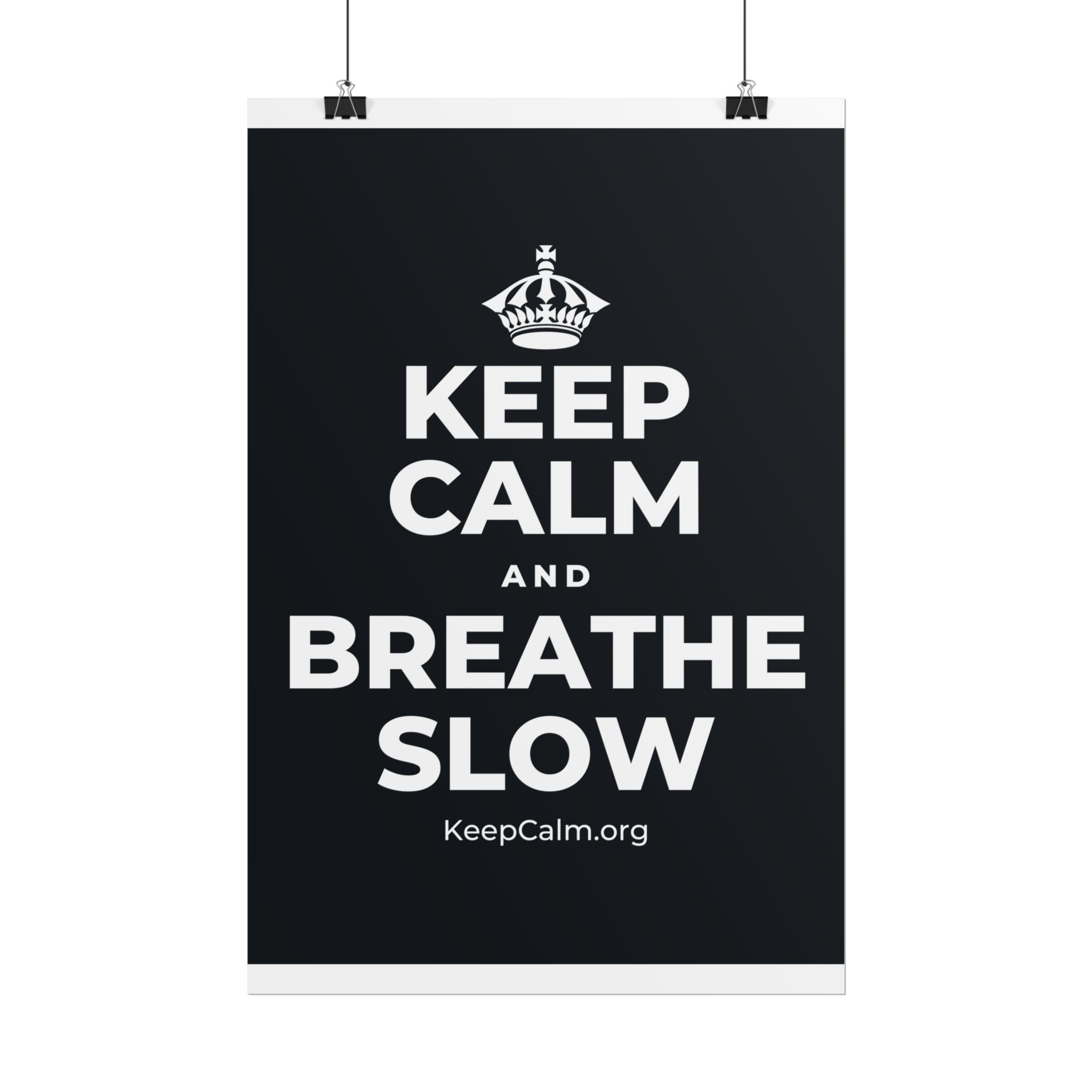 KEEP CALM AND BREATHE SLOW Poster (Dark)
