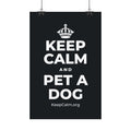 KEEP CALM AND PET A DOG Satin Poster (Dark)