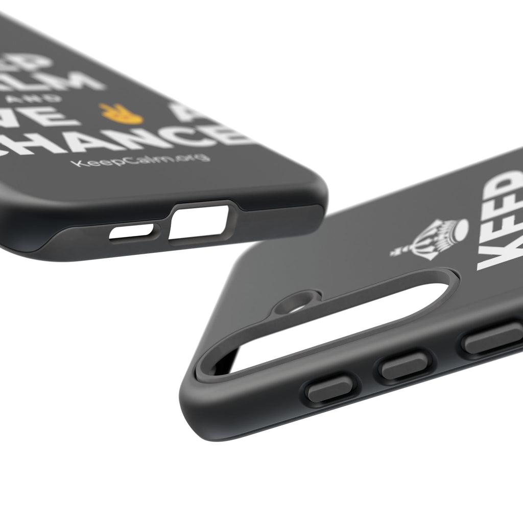KEEP CALM AND GIVE ✌️ A CHANCE Phone Case (Dark)