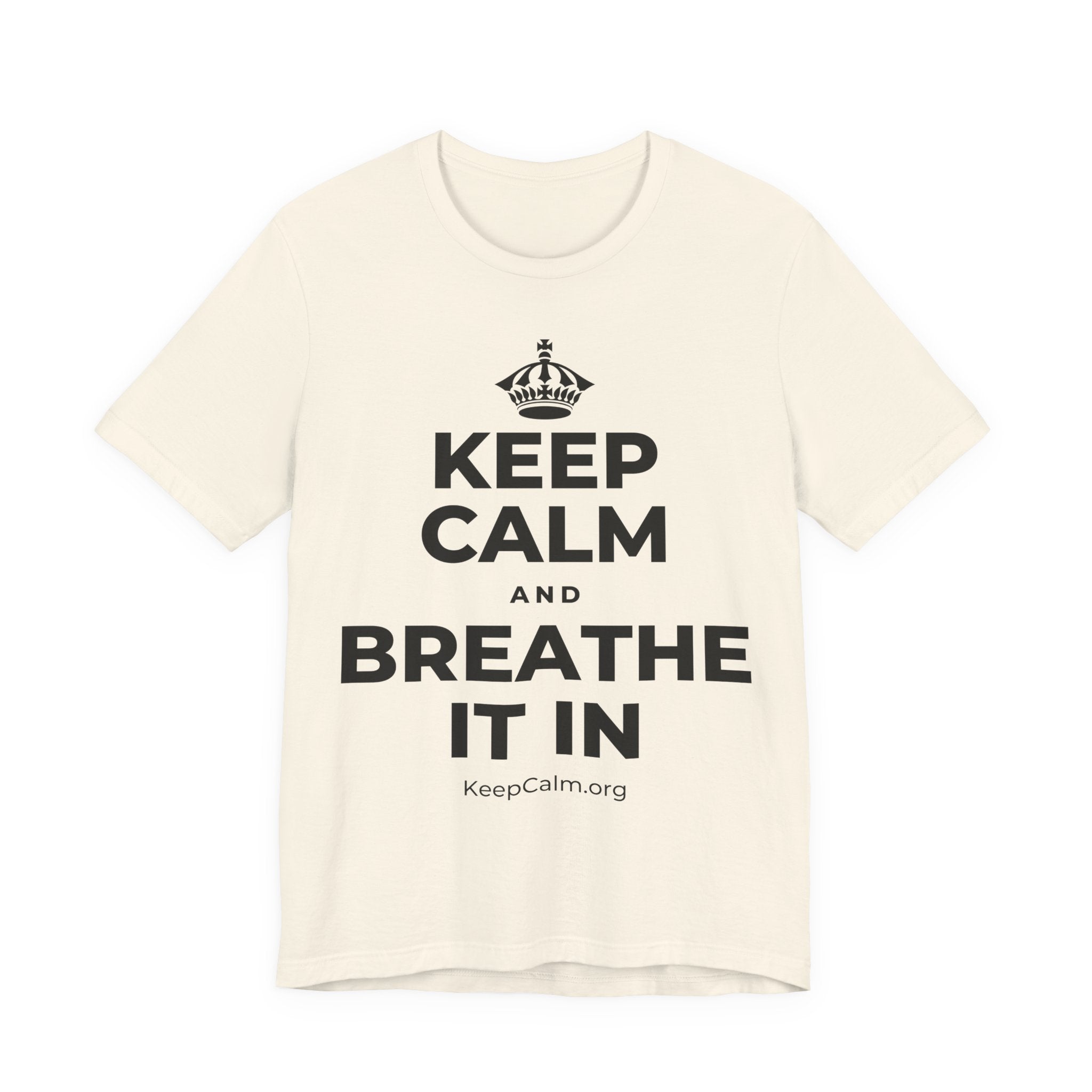 KEEP CALM AND BREATHE IT IN T-Shirt (White–Asphalt)