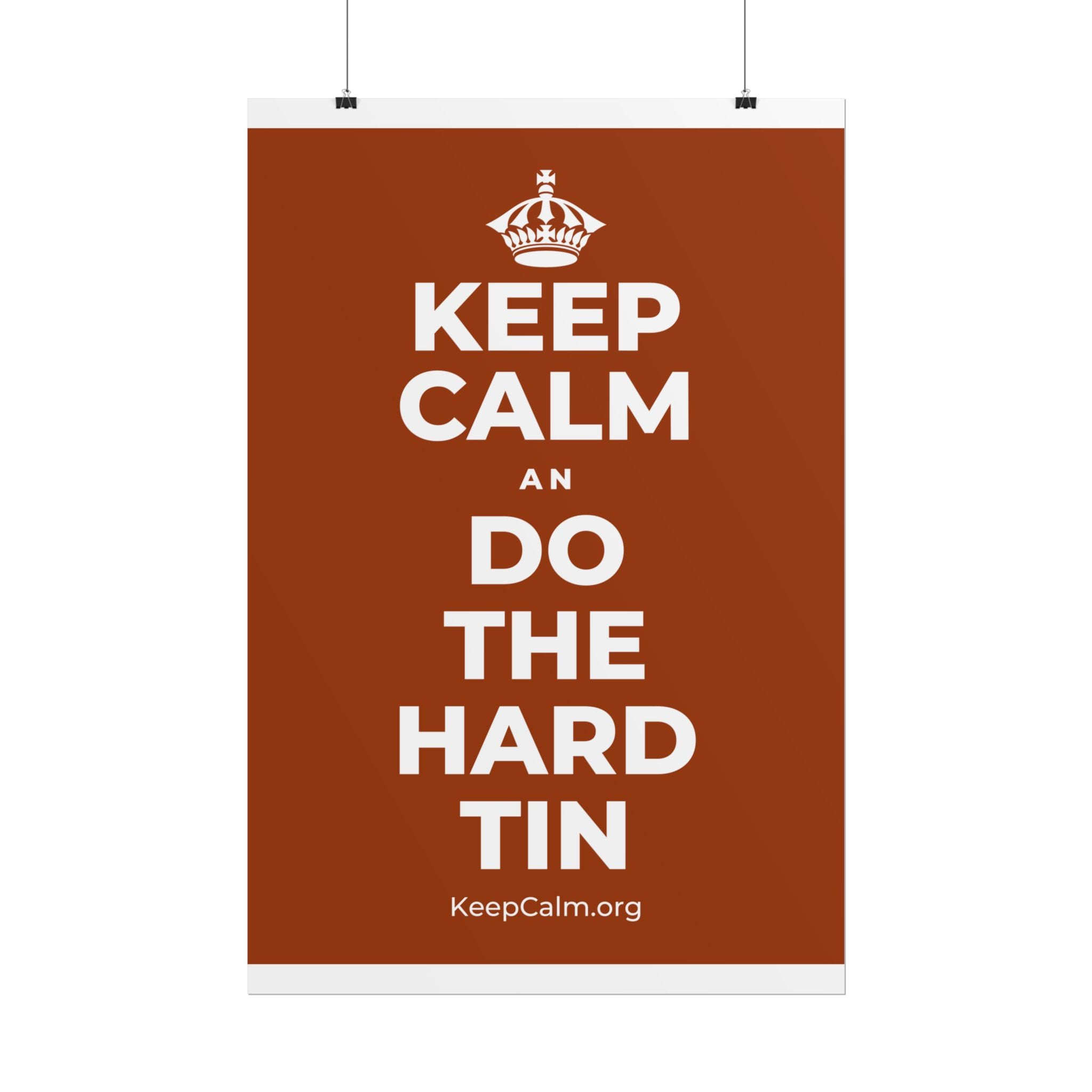 KEEP CALM AN DO THE HARD TIN Poster