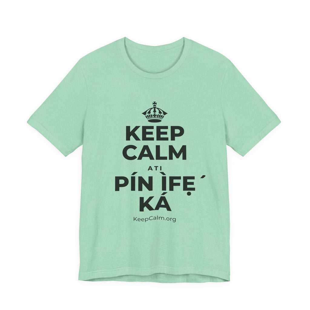 KEEP CALM ATI PÍN ÌFẸ́ KÁ T-Shirt (Baby Blue–Silver)