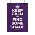 KEEP CALM AND FIND SOME SHADE Poster