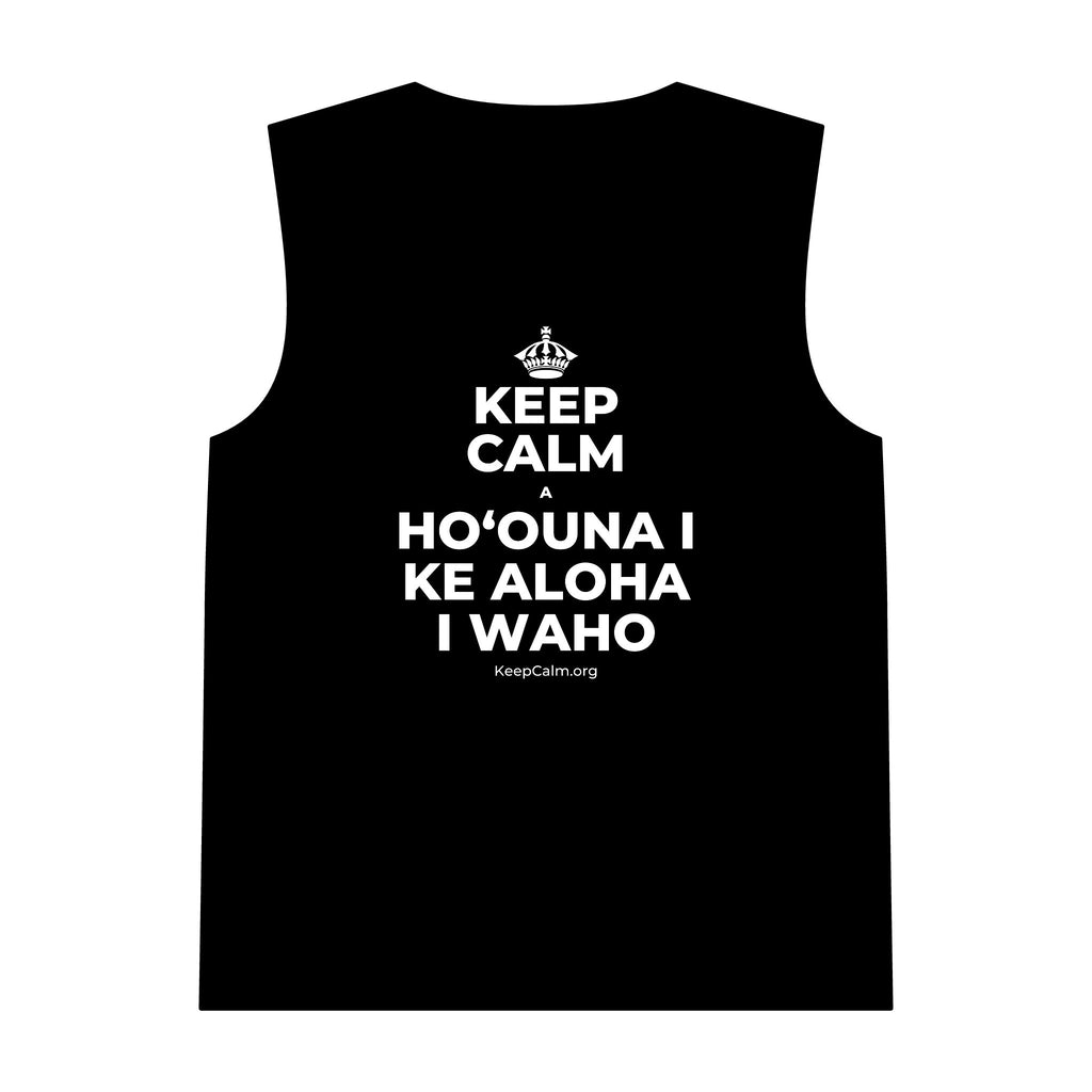 KEEP CALM A HOʻOUNA I KE ALOHA I WAHO Tank Top
