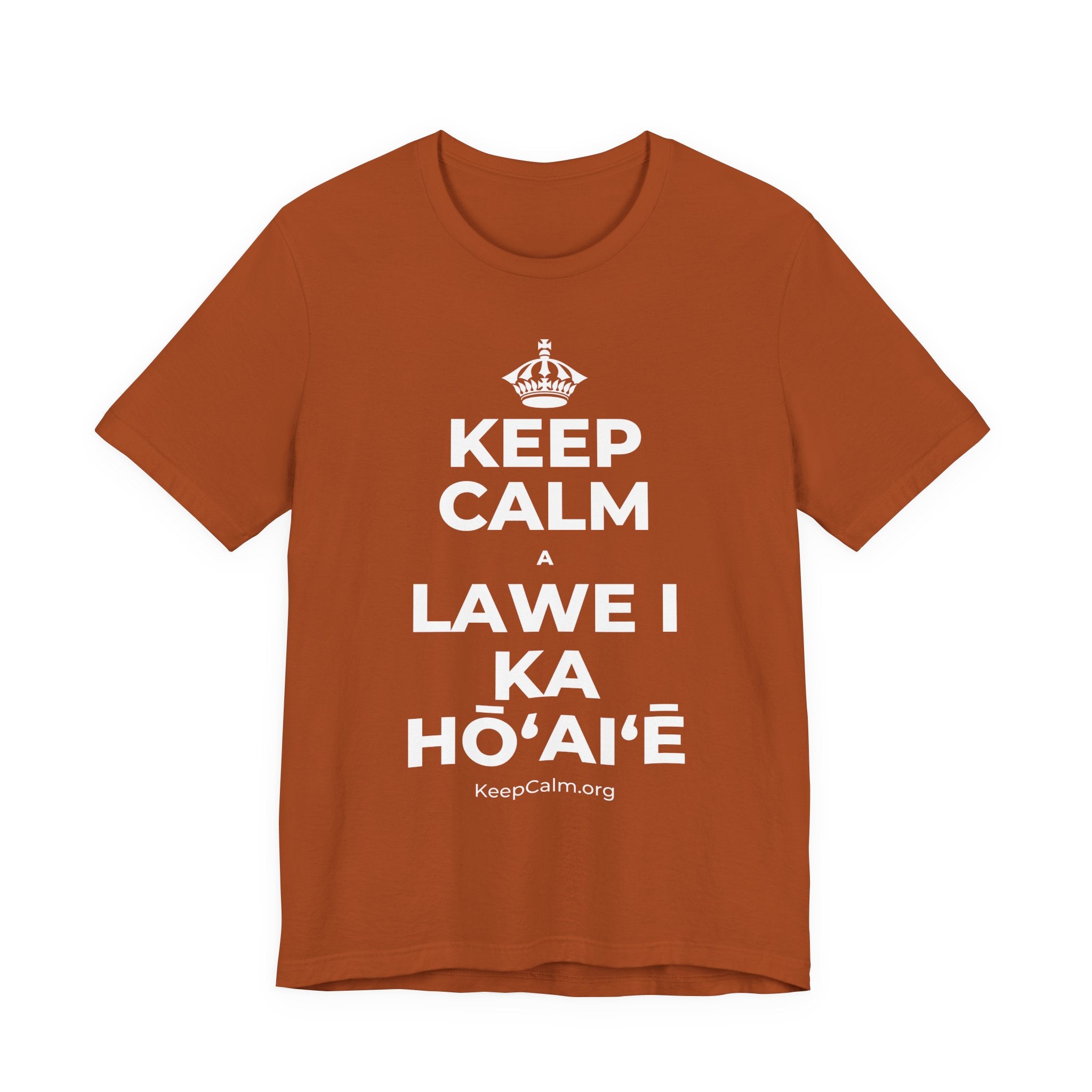 KEEP CALM A LAWE I KA HŌʻAIʻĒ T-Shirt (Military Green–Autumn)
