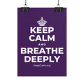 KEEP CALM AND BREATHE DEEPLY Poster