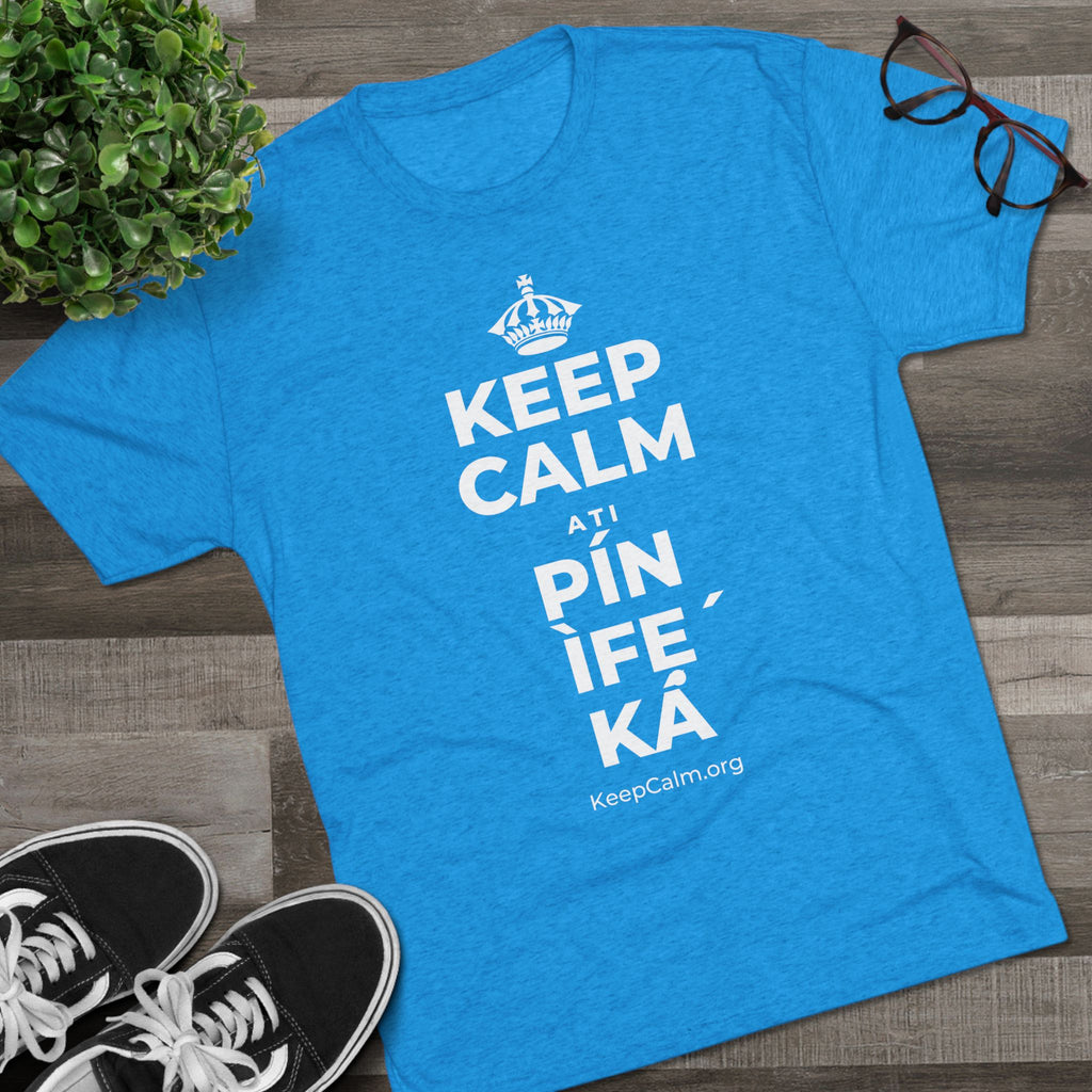 KEEP CALM ATI PÍN ÌFẸ́ KÁ Tri-Blend Tee