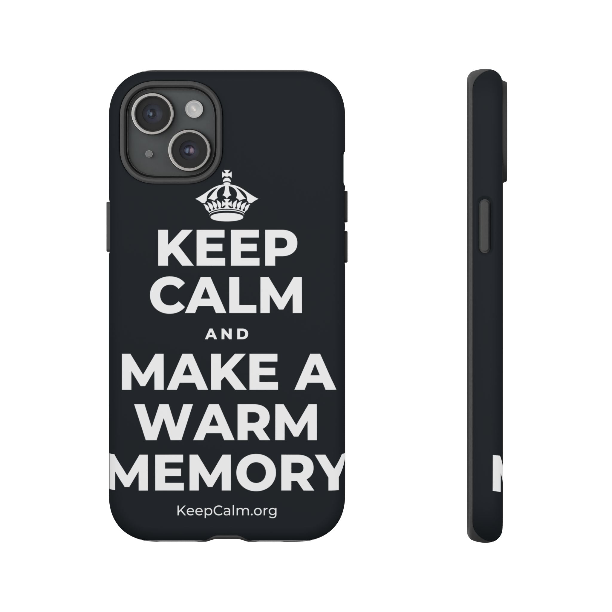 KEEP CALM AND MAKE A WARM MEMORY Phone Case (Dark)