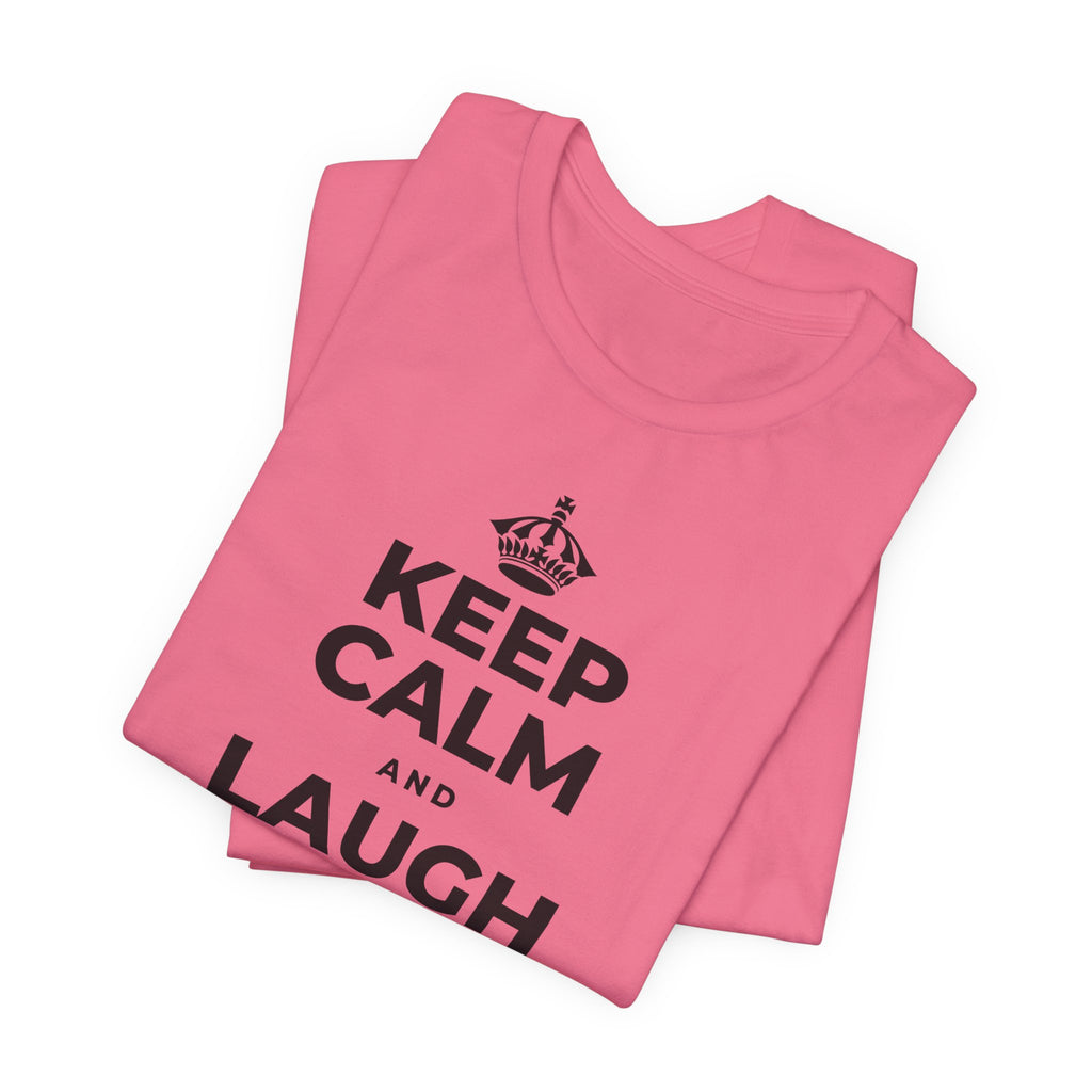KEEP CALM AND LAUGH TILL IT'S BETTER T-Shirt (Military Green–Autumn)
