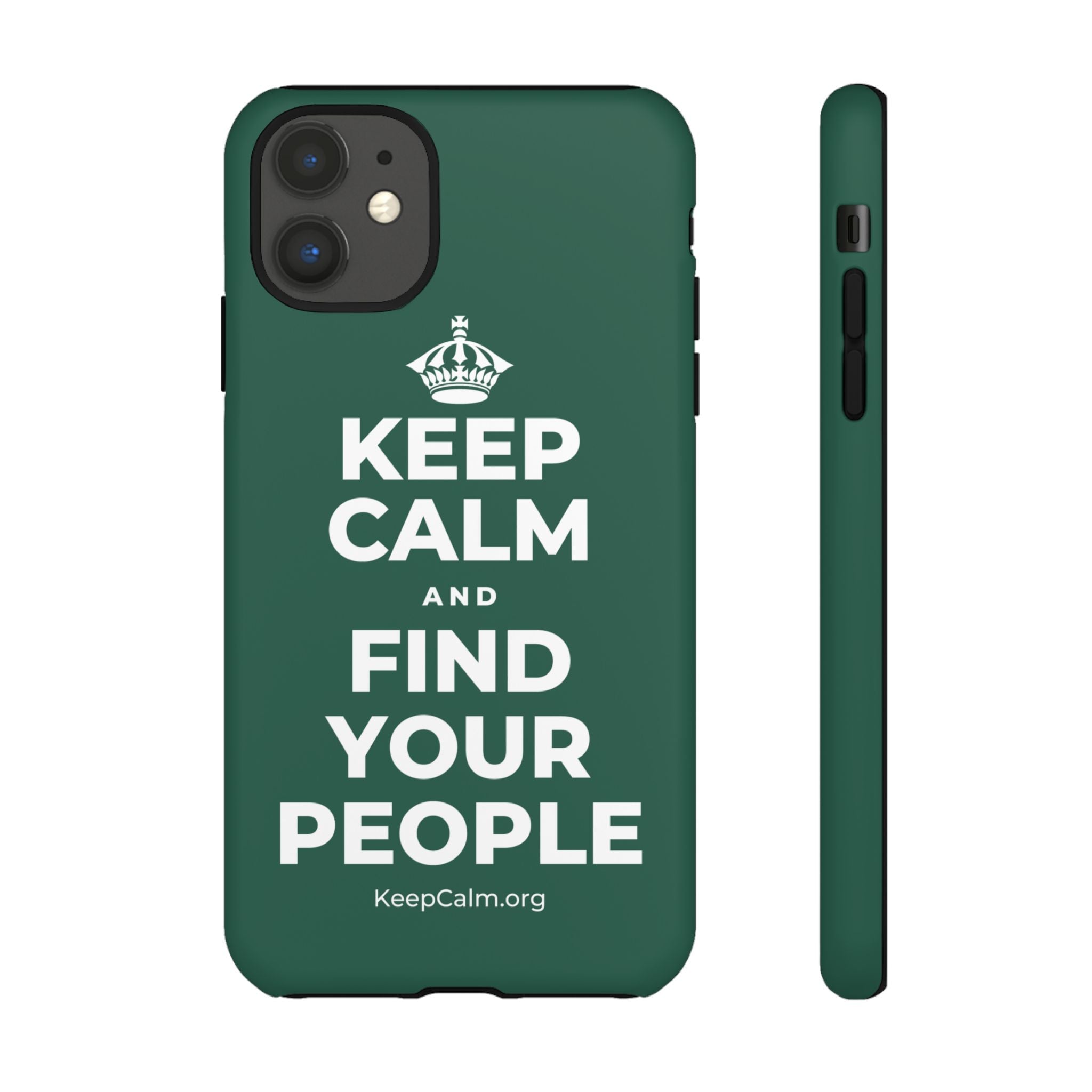 KEEP CALM AND FIND YOUR PEOPLE Phone Case