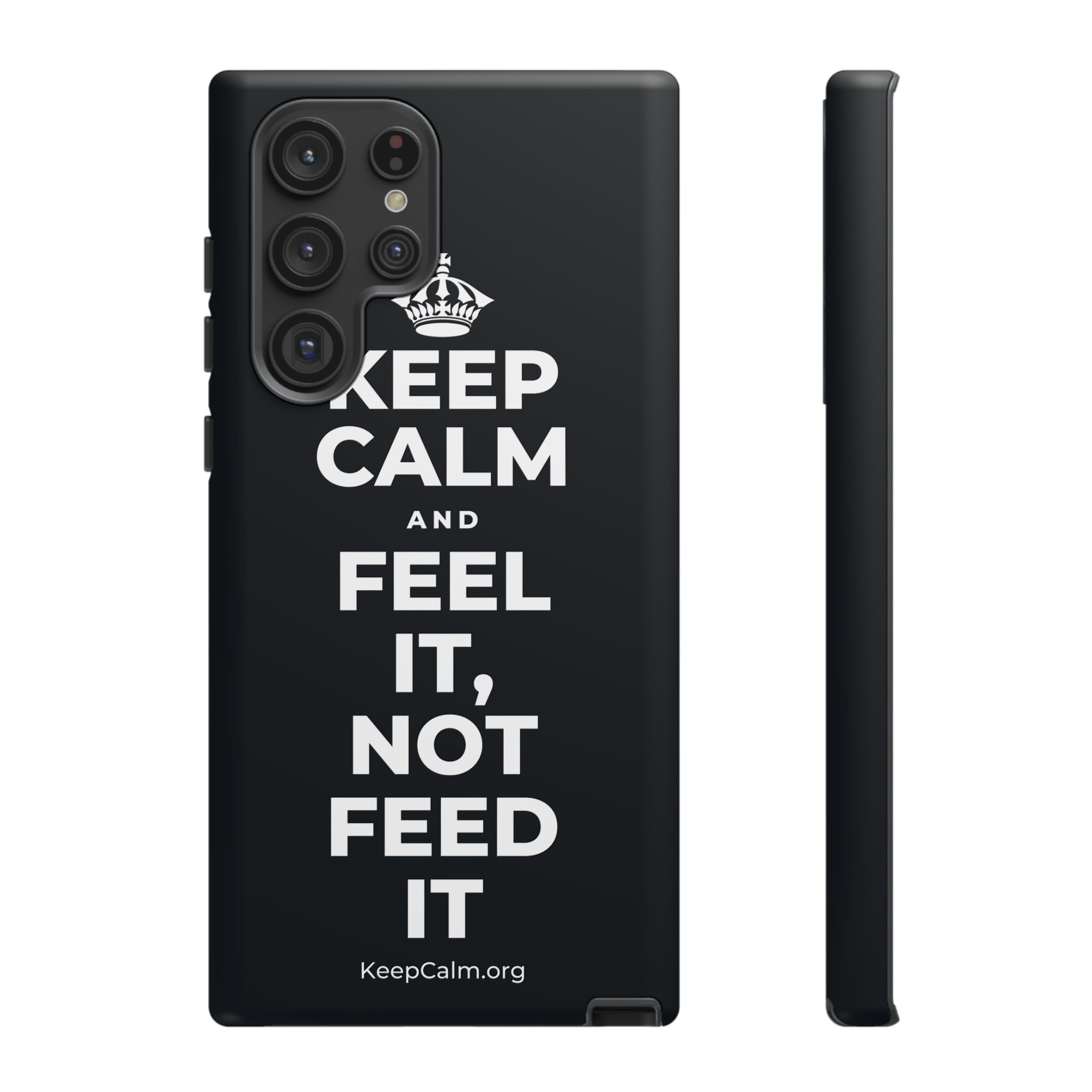 KEEP CALM AND FEEL IT, NOT FEED IT Phone Case (Dark)