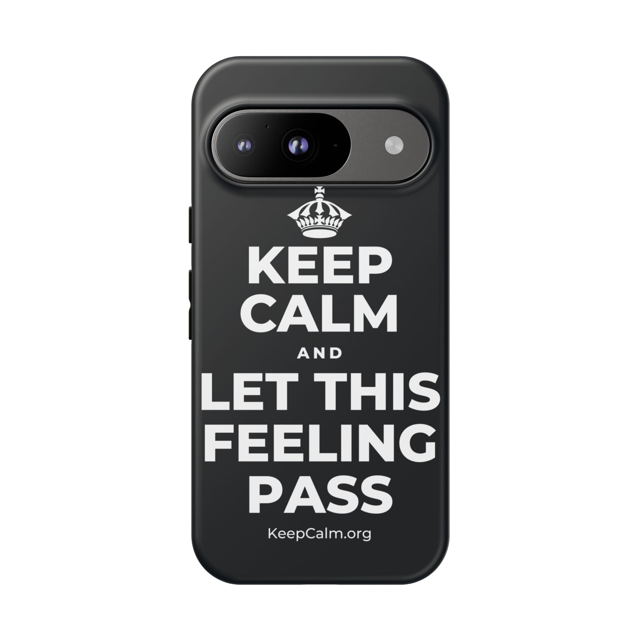 KEEP CALM AND LET THIS FEELING PASS Phone Case (Dark)