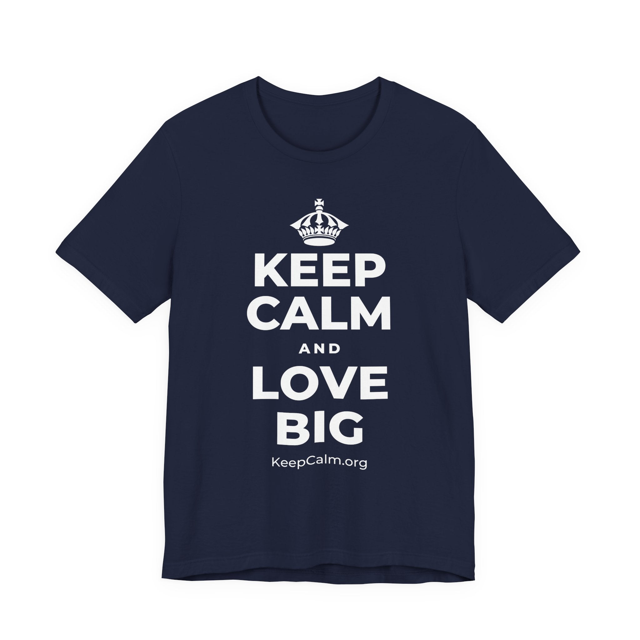 KEEP CALM AND LOVE BIG T-Shirt (White–Asphalt)