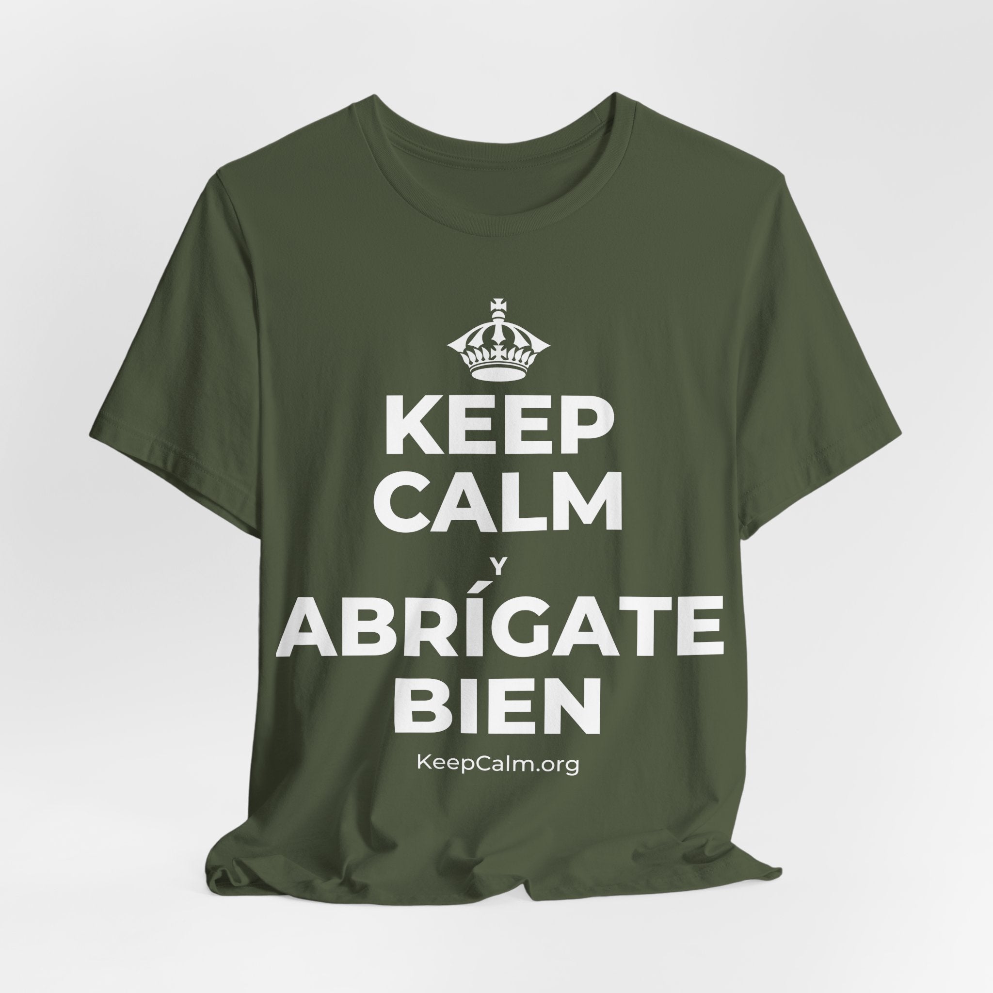 KEEP CALM Y ABRÍGATE BIEN T-Shirt (Military Green–Autumn)