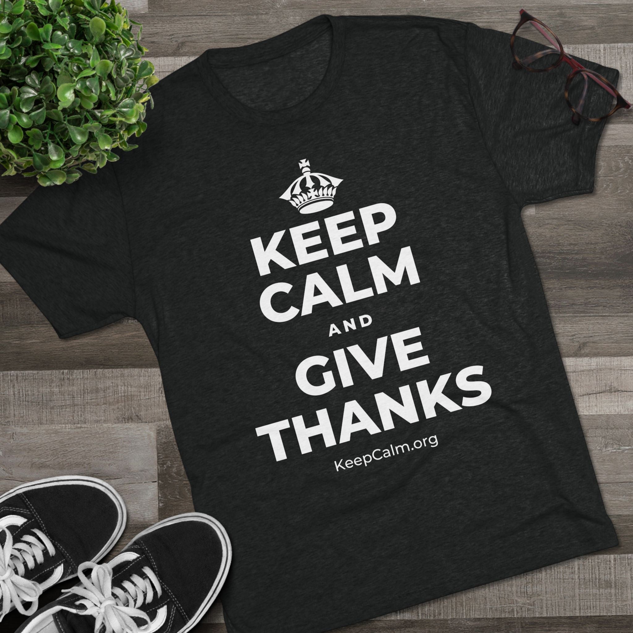 KEEP CALM AND GIVE THANKS Tri-Blend Tee