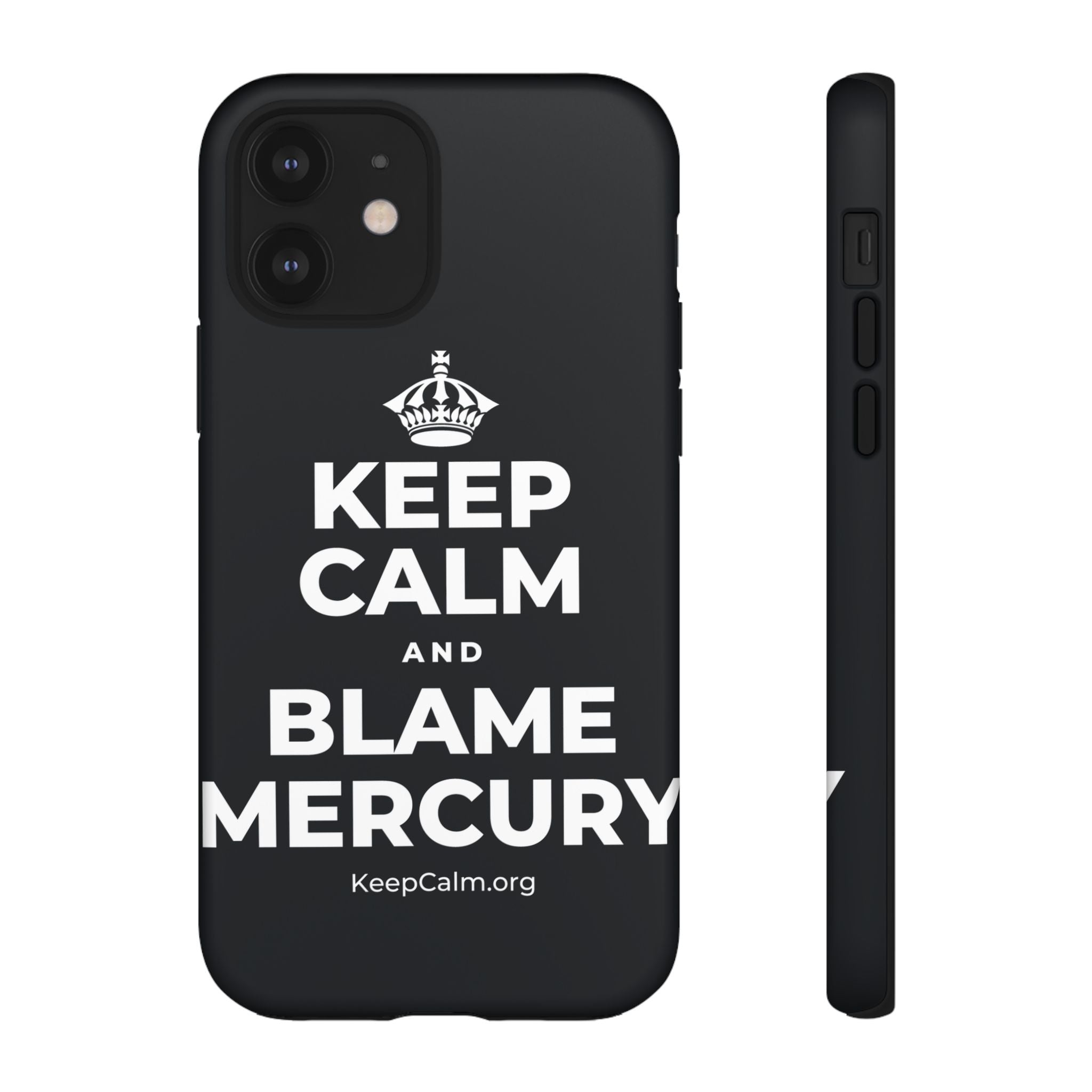 KEEP CALM AND BLAME MERCURY Phone Case (Dark)