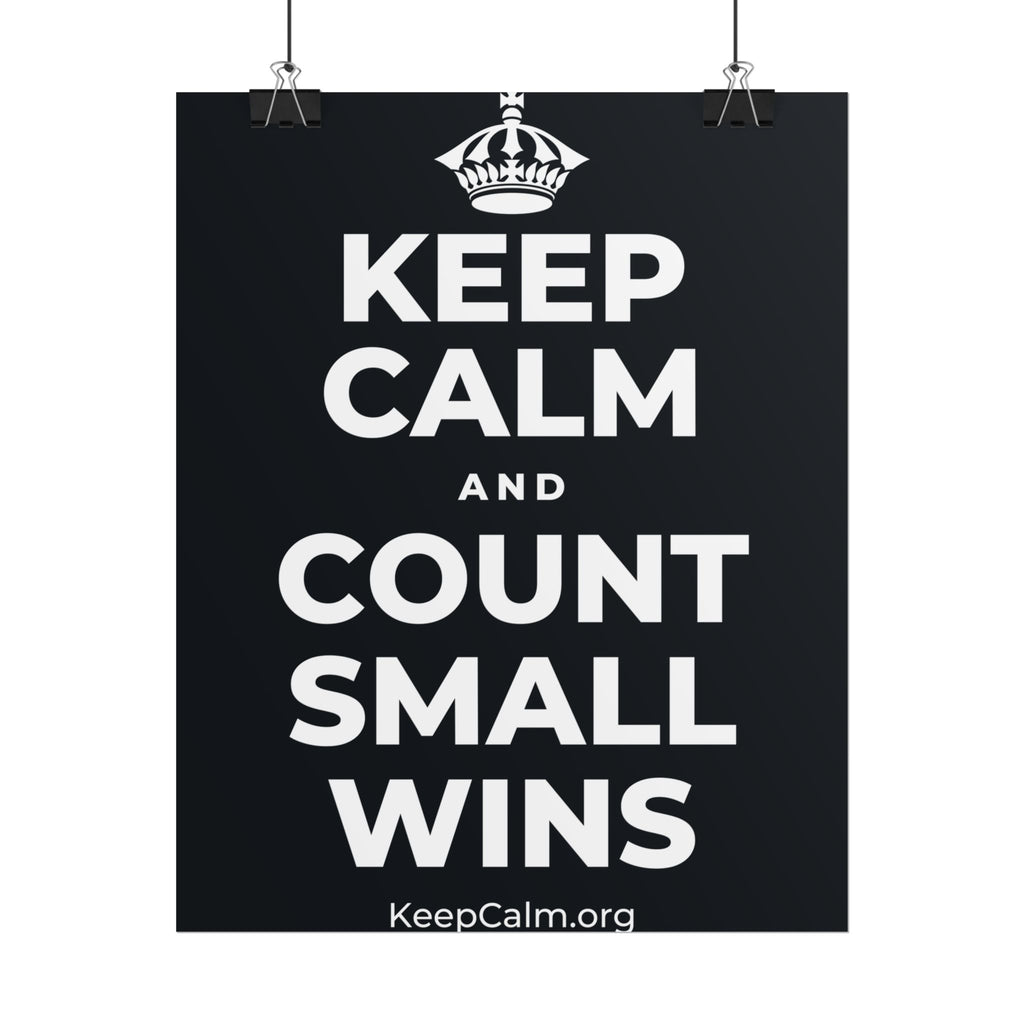 KEEP CALM AND COUNT SMALL WINS Poster (Dark)