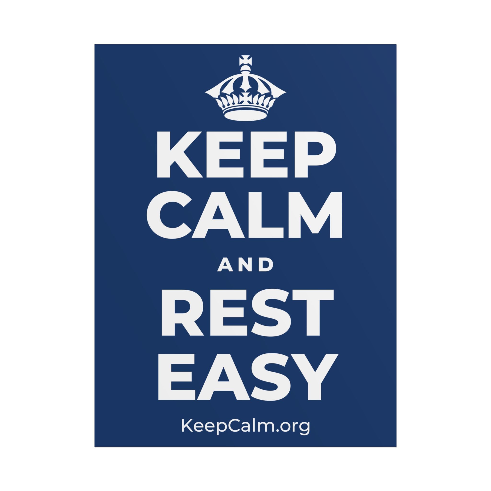 KEEP CALM AND REST EASY Poster
