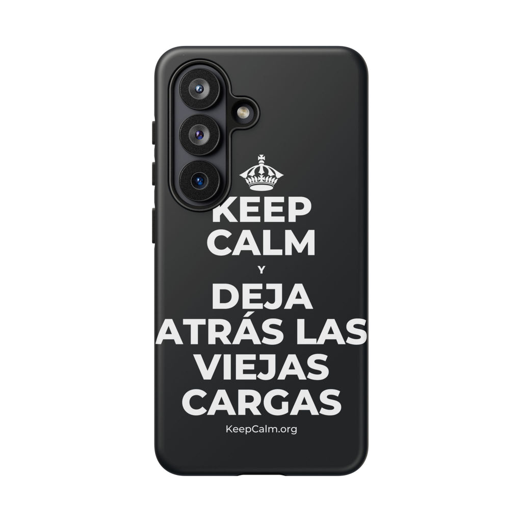 KEEP CALM Y DEJA ATRÁS LAS VIEJAS CARGAS Phone Case (Dark)