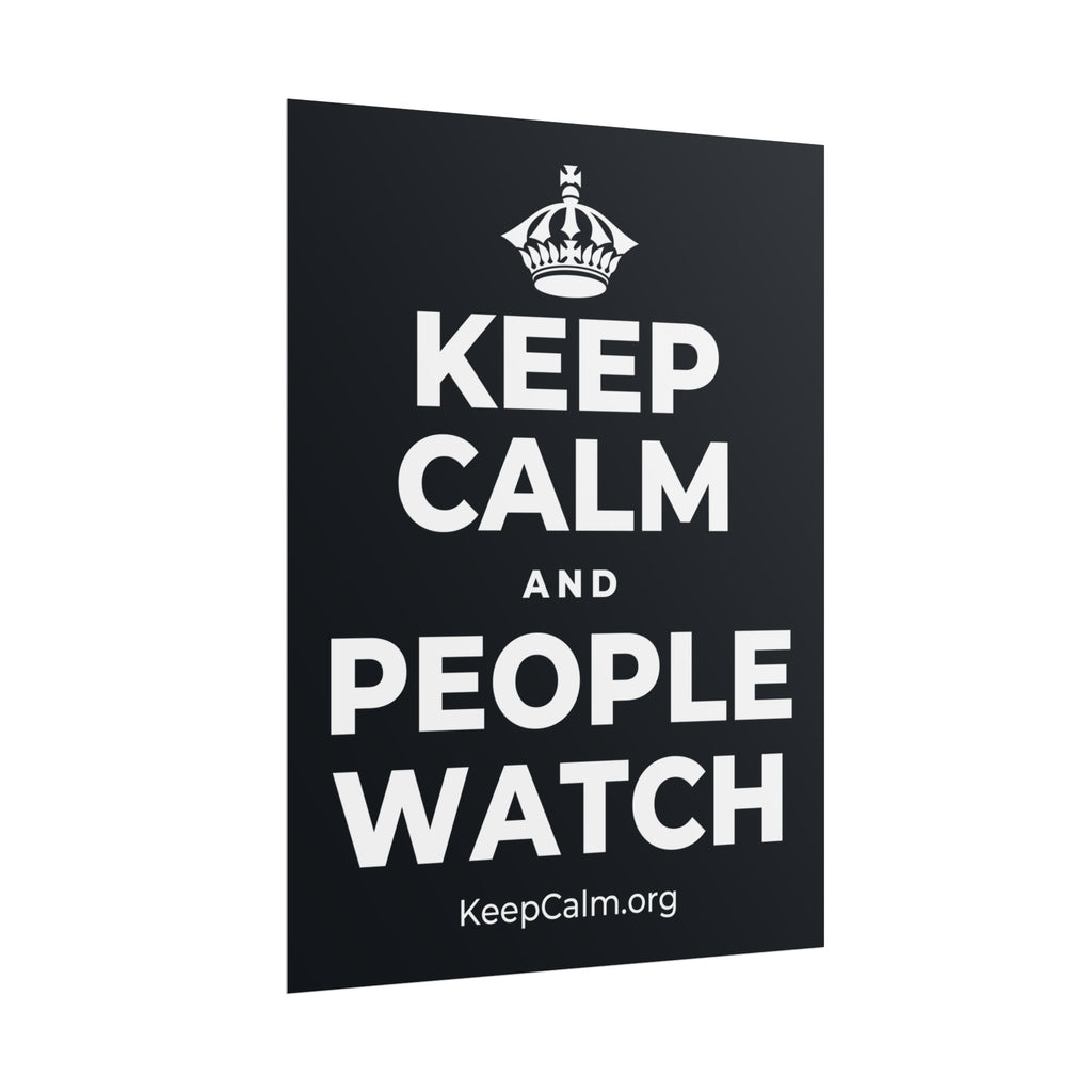 KEEP CALM AND PEOPLE WATCH Poster (Dark)