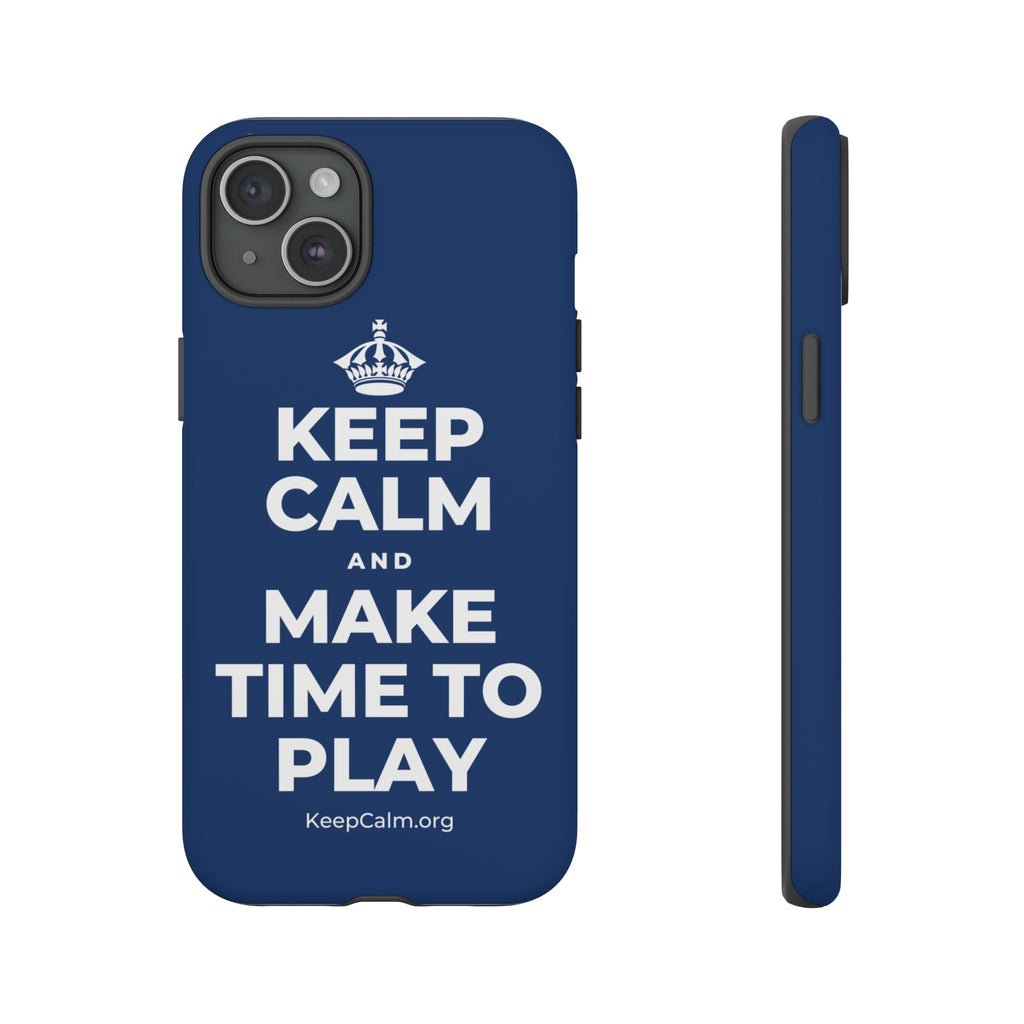 KEEP CALM AND MAKE TIME TO PLAY Phone Case