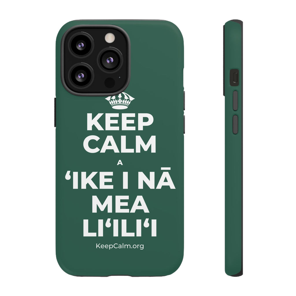 KEEP CALM A ʻIKE I NĀ MEA LIʻILIʻI Phone Case