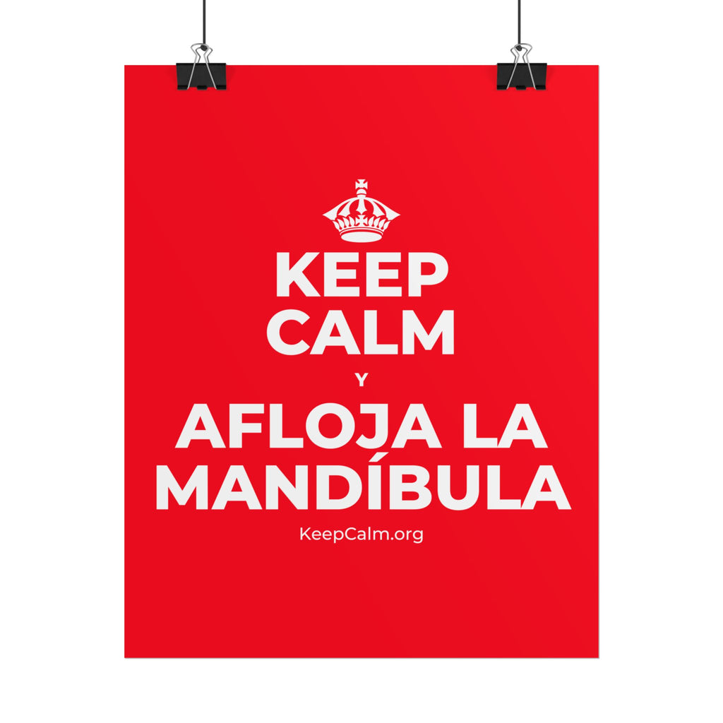 KEEP CALM Y AFLOJA LA MANDÍBULA Poster