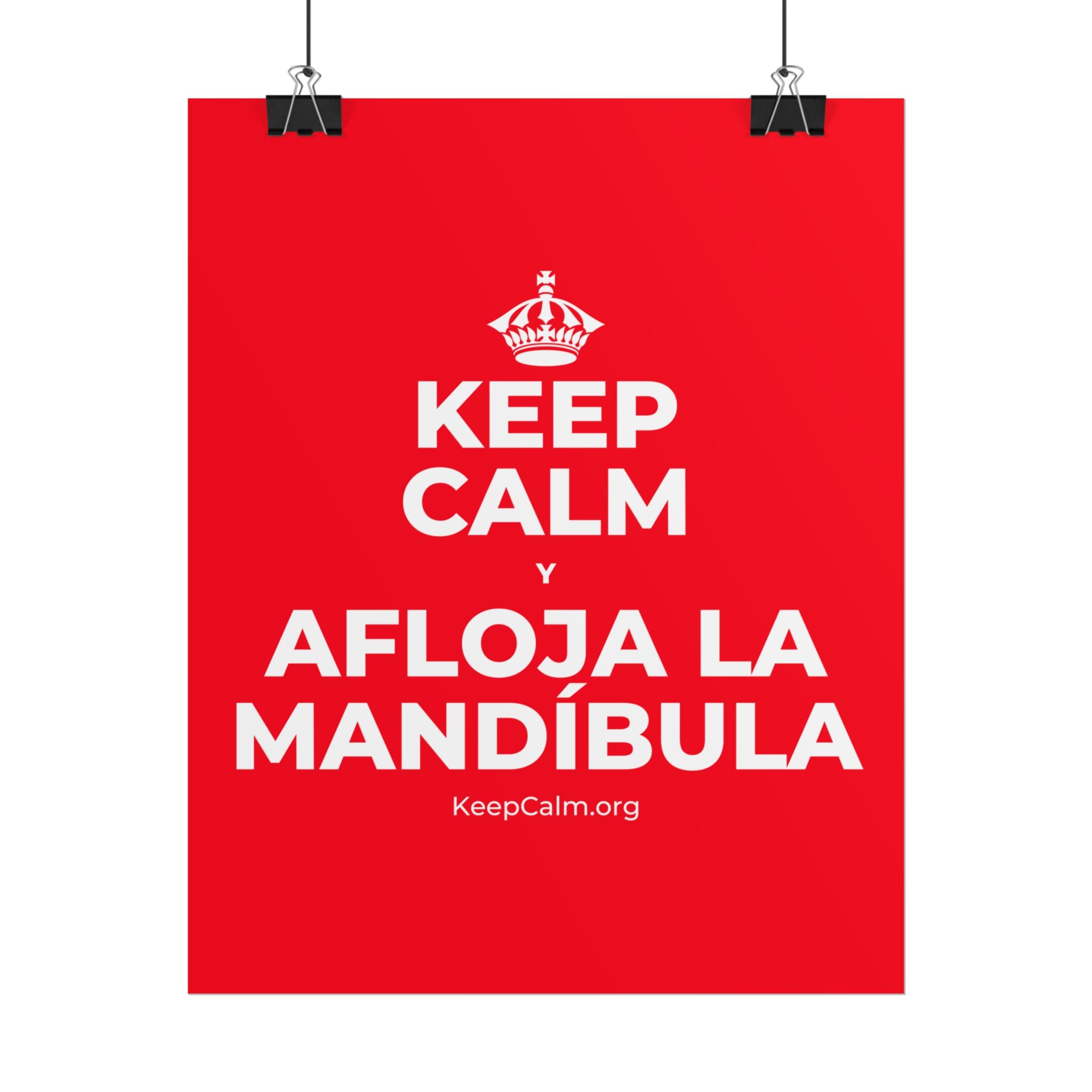 KEEP CALM Y AFLOJA LA MANDÍBULA Poster