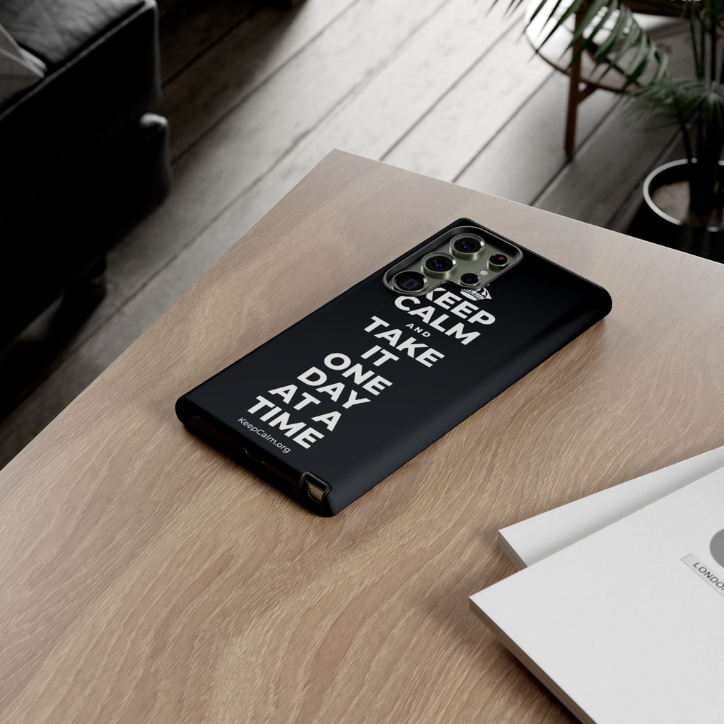 KEEP CALM AND TAKE IT ONE DAY AT A TIME Phone Case (Dark)