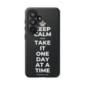 KEEP CALM AND TAKE IT ONE DAY AT A TIME Phone Case (Dark)