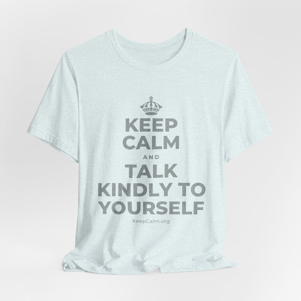 KEEP CALM AND TALK KINDLY TO YOURSELF T-Shirt (Soft Cream–Heather Mauve)