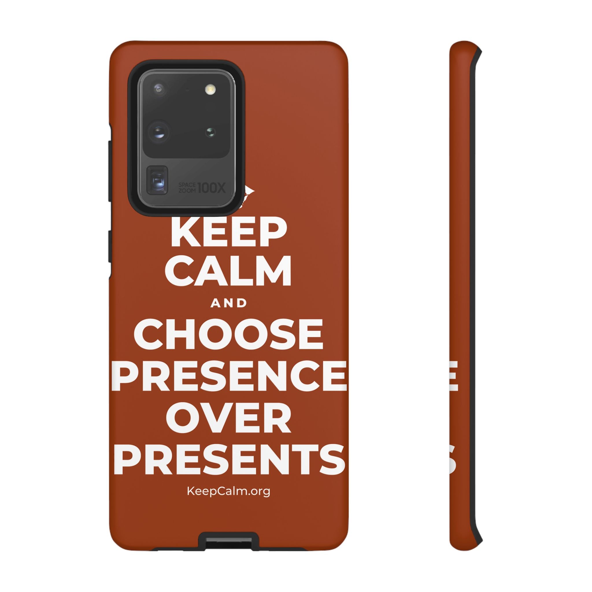KEEP CALM AND CHOOSE PRESENCE OVER PRESENTS Phone Case