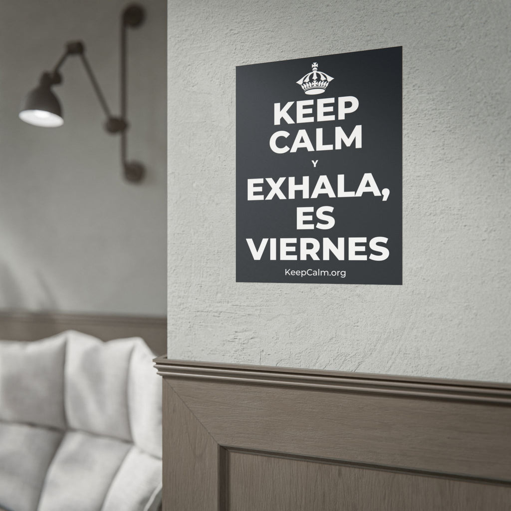 KEEP CALM Y EXHALA, ES VIERNES Poster (Dark)