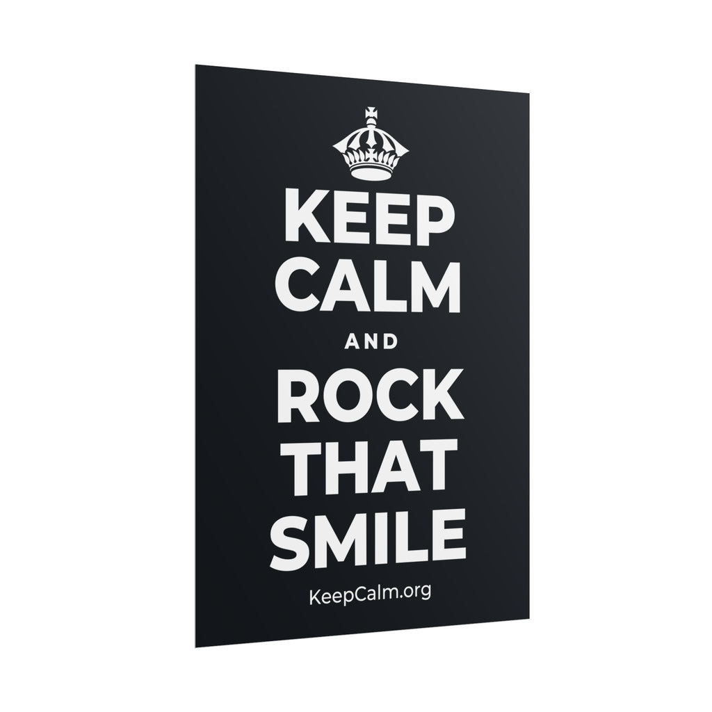 KEEP CALM AND ROCK THAT SMILE Poster (Dark)